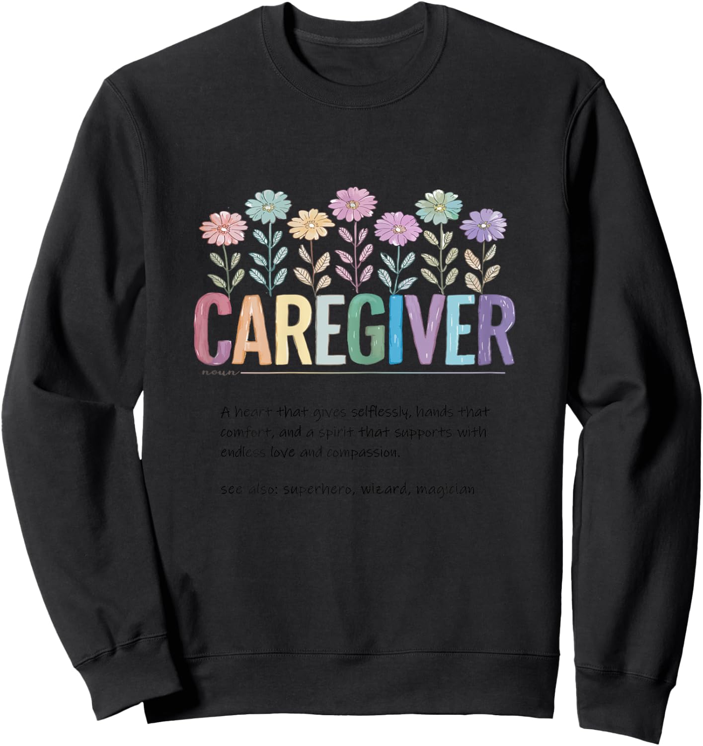 Caregiver Definition - Best Caretaker Hospice Caregiver's Sweatshirt - Sweatshirt | Black