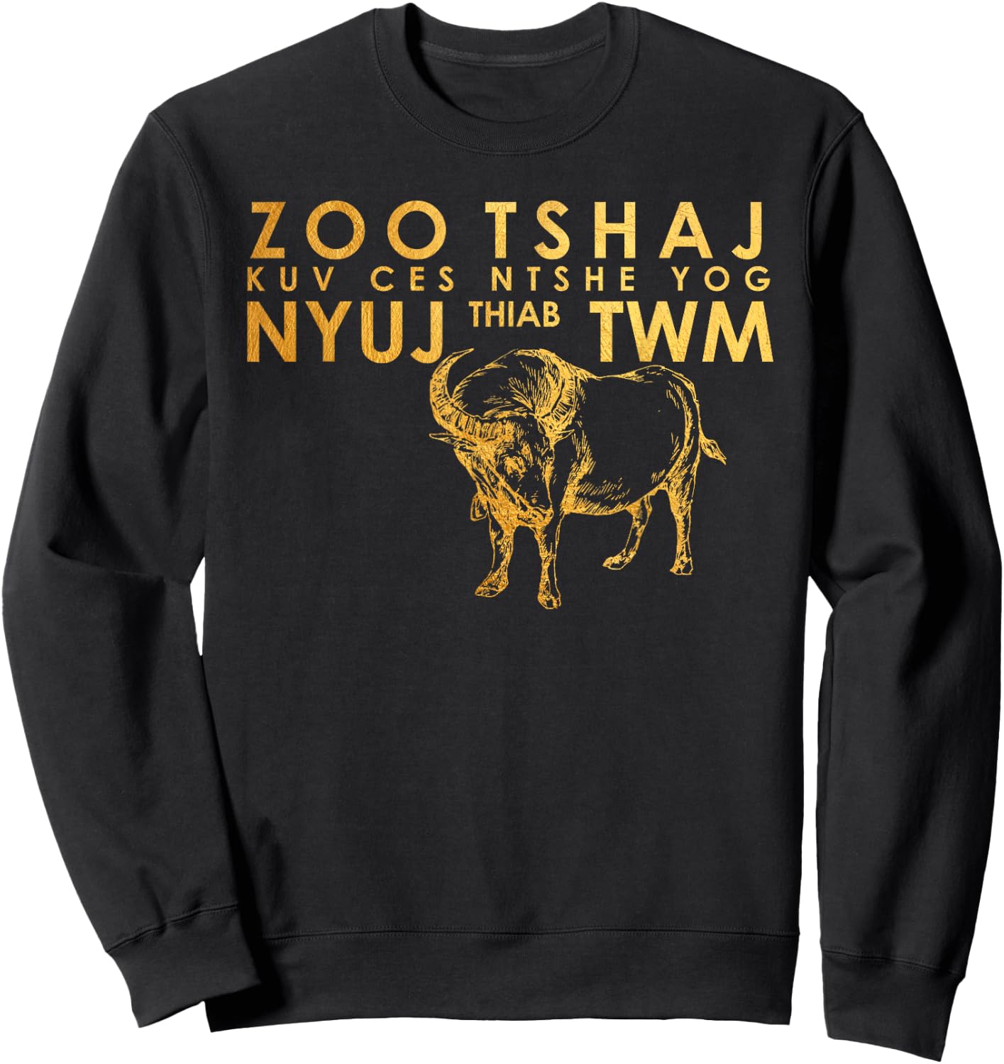 Hmong Handsome or Beautiful T Shirt Cow and Water Buffalo Sweatshirt - Sweatshirt | Black