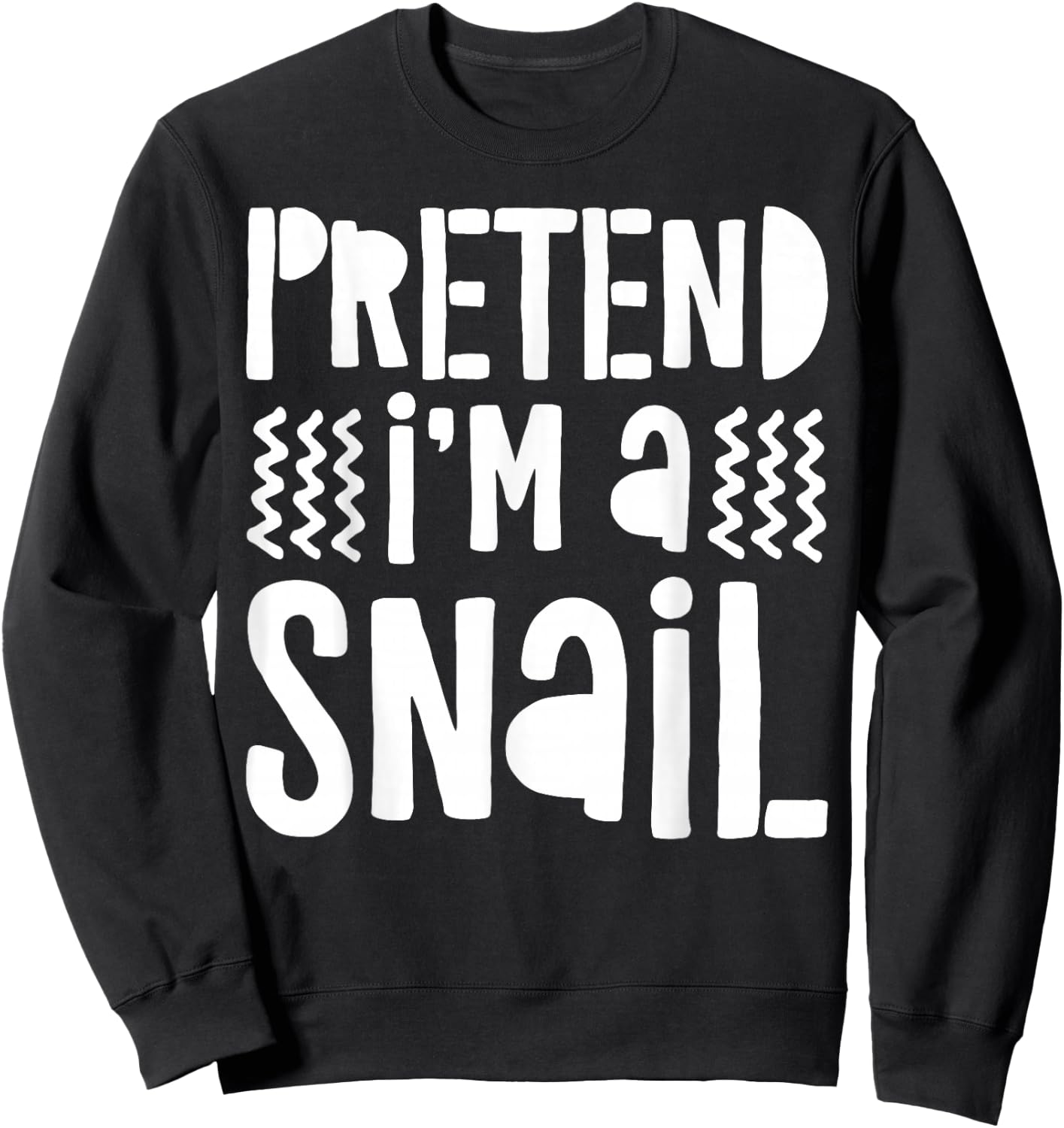 Pretend I'm A Snail Shirt Adult Men Women Kids Snail Costume Sweatshirt - Sweatshirt | Black