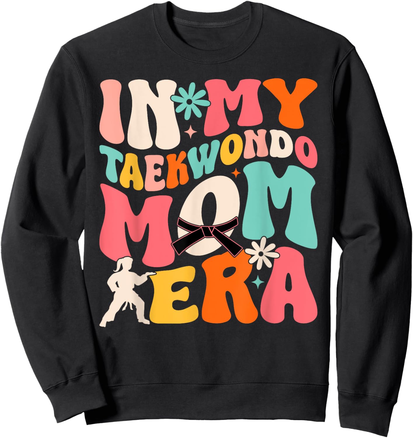 Martial Arts Kickboxing Mom Sparring in My Taekwondo Mom Era Sweatshirt - Sweatshirt | Black