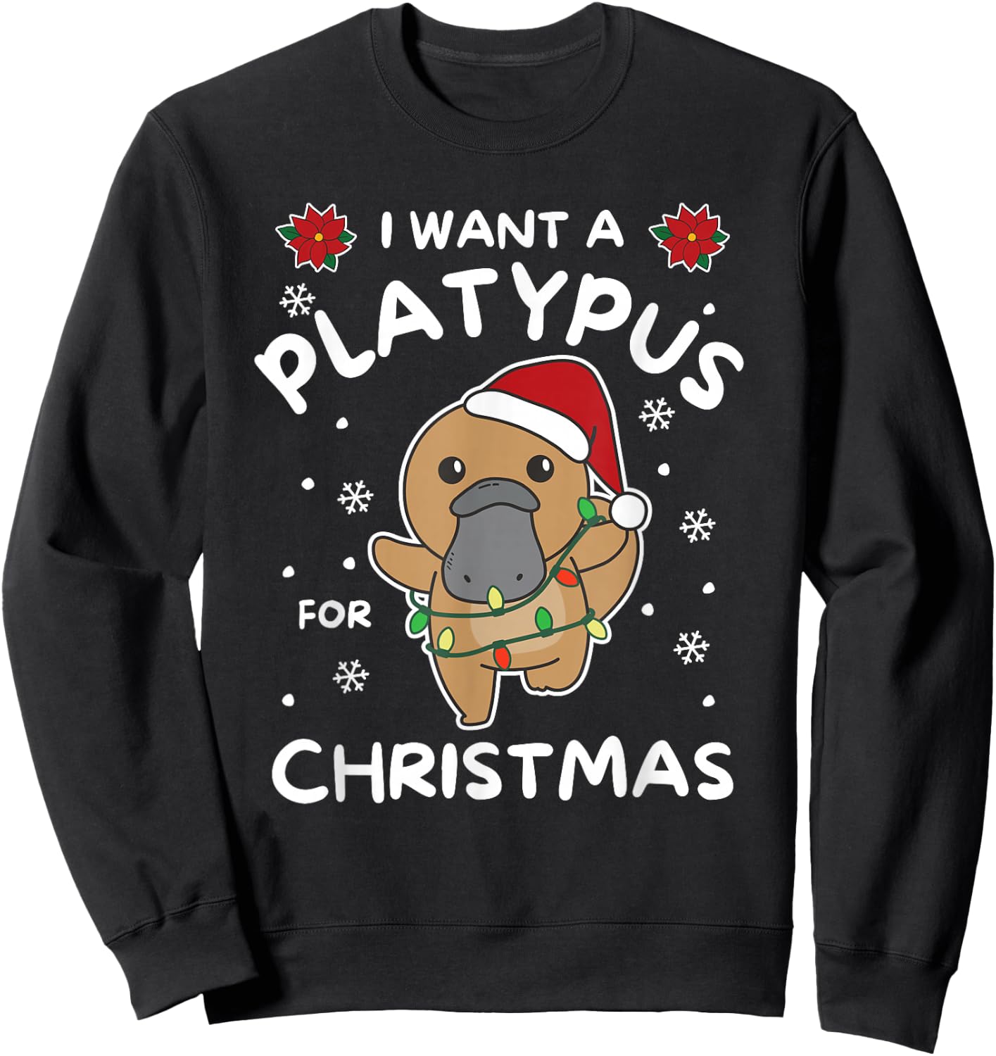 Funny Animals For Kawaii Christmas I Want A Platypus For Christmas Cute Platypus Black -Adults Small Short Sleeve Sweatshirt - Sweatshirt | Black