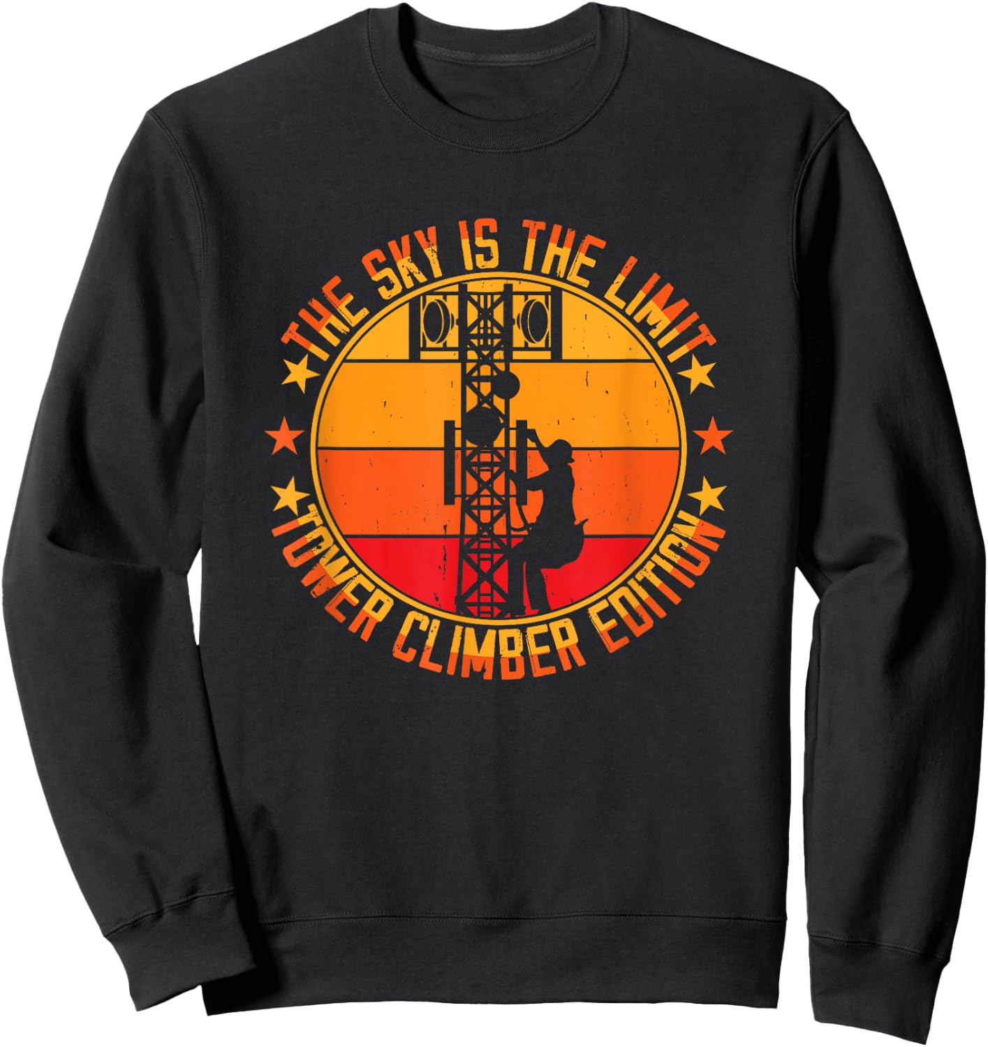 Tower Climbing Tech Tower Worker Funny Cell Tower Climber Sweatshirt - Sweatshirt | Black