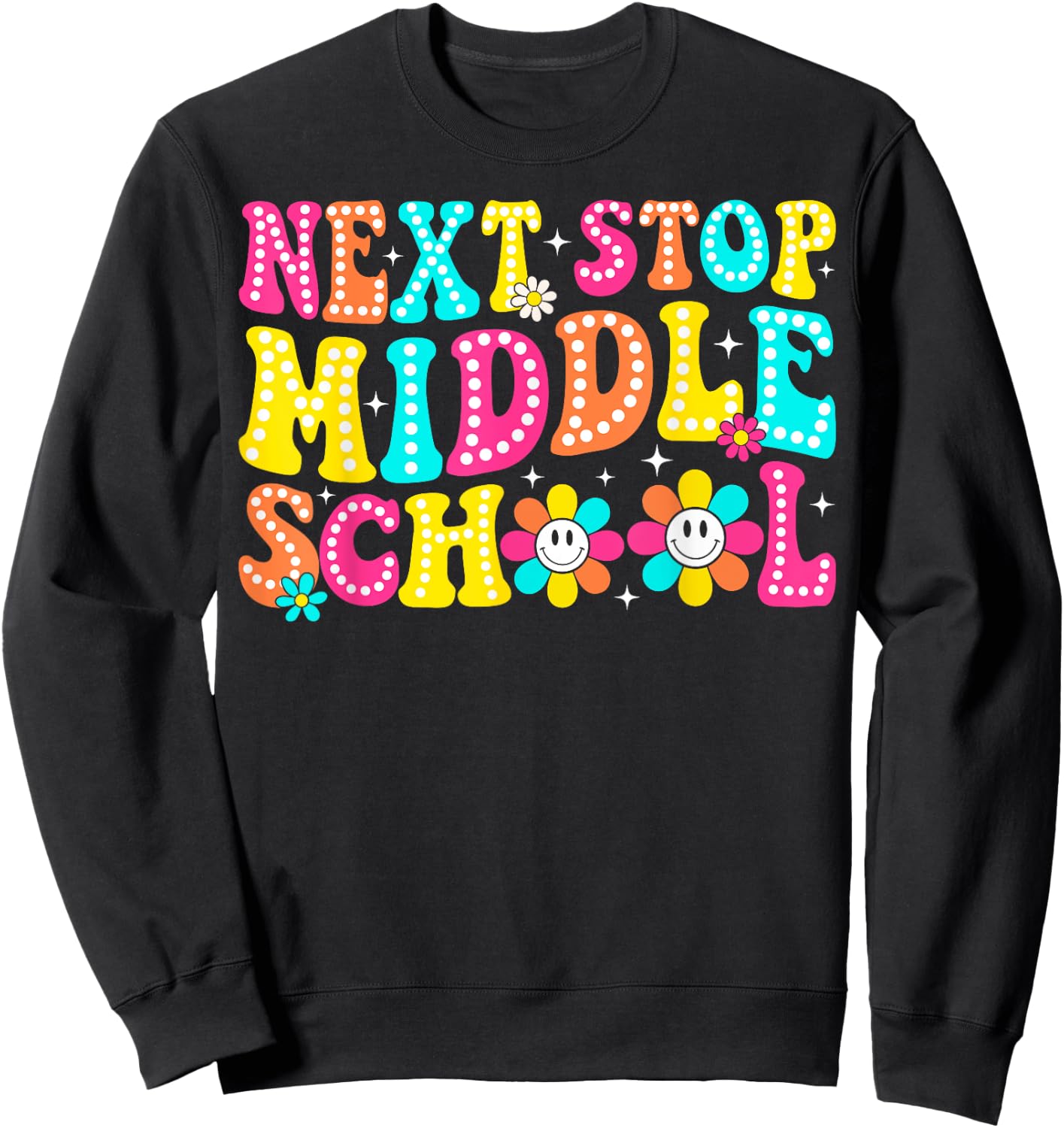 Next Stop Middle School Elementary School Graduation Sweatshirt - Sweatshirt | Black