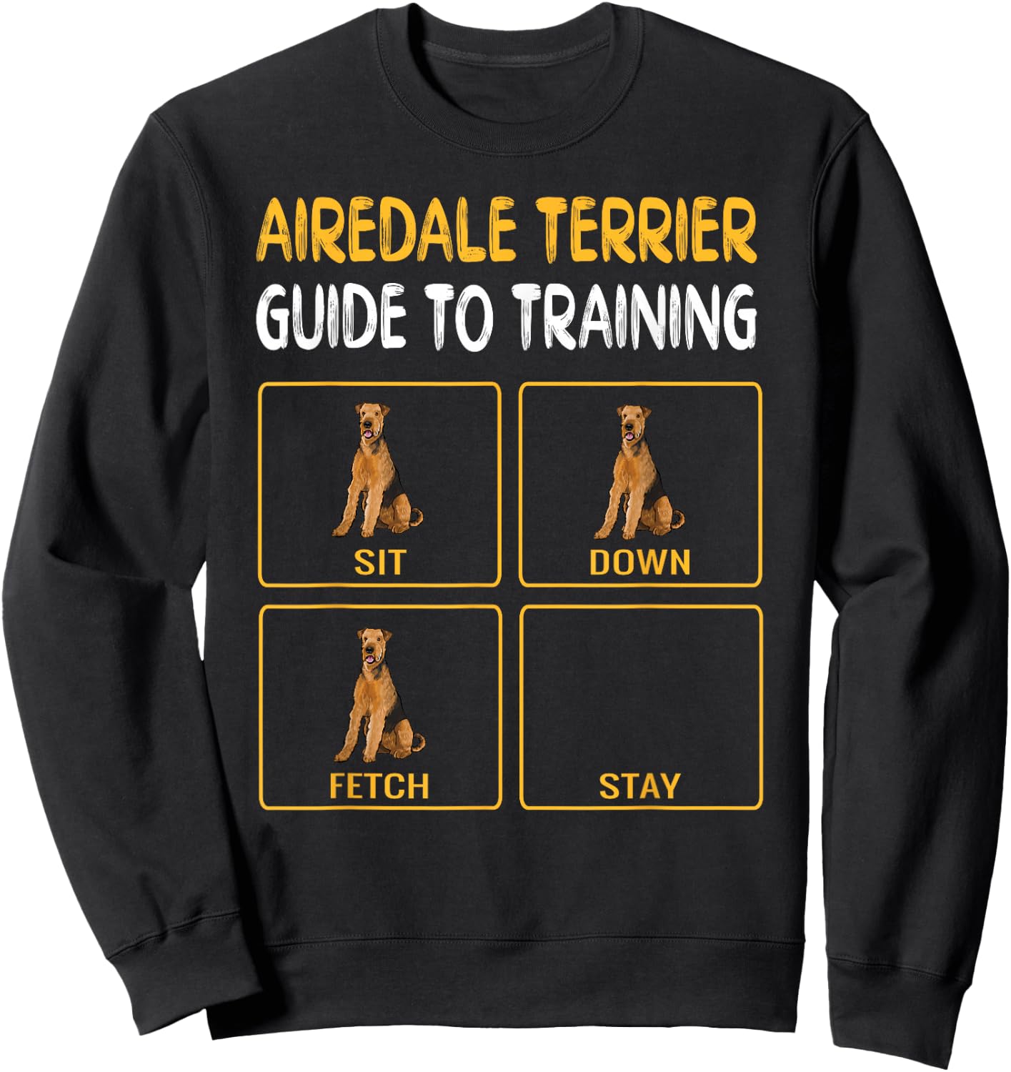 Funny Airedale Terrier Guide to Training Dog Obedience Sweatshirt - Sweatshirt | Black