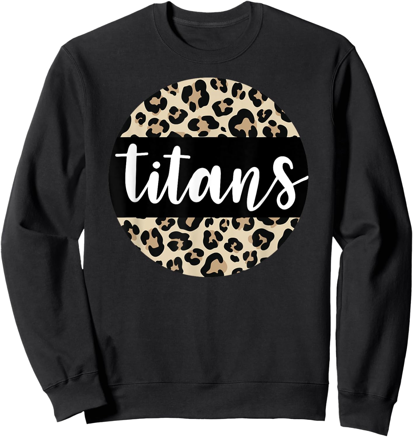Leopard Print Titans Team Mascot School Spirit Game Night Sweatshirt - Sweatshirt | Black