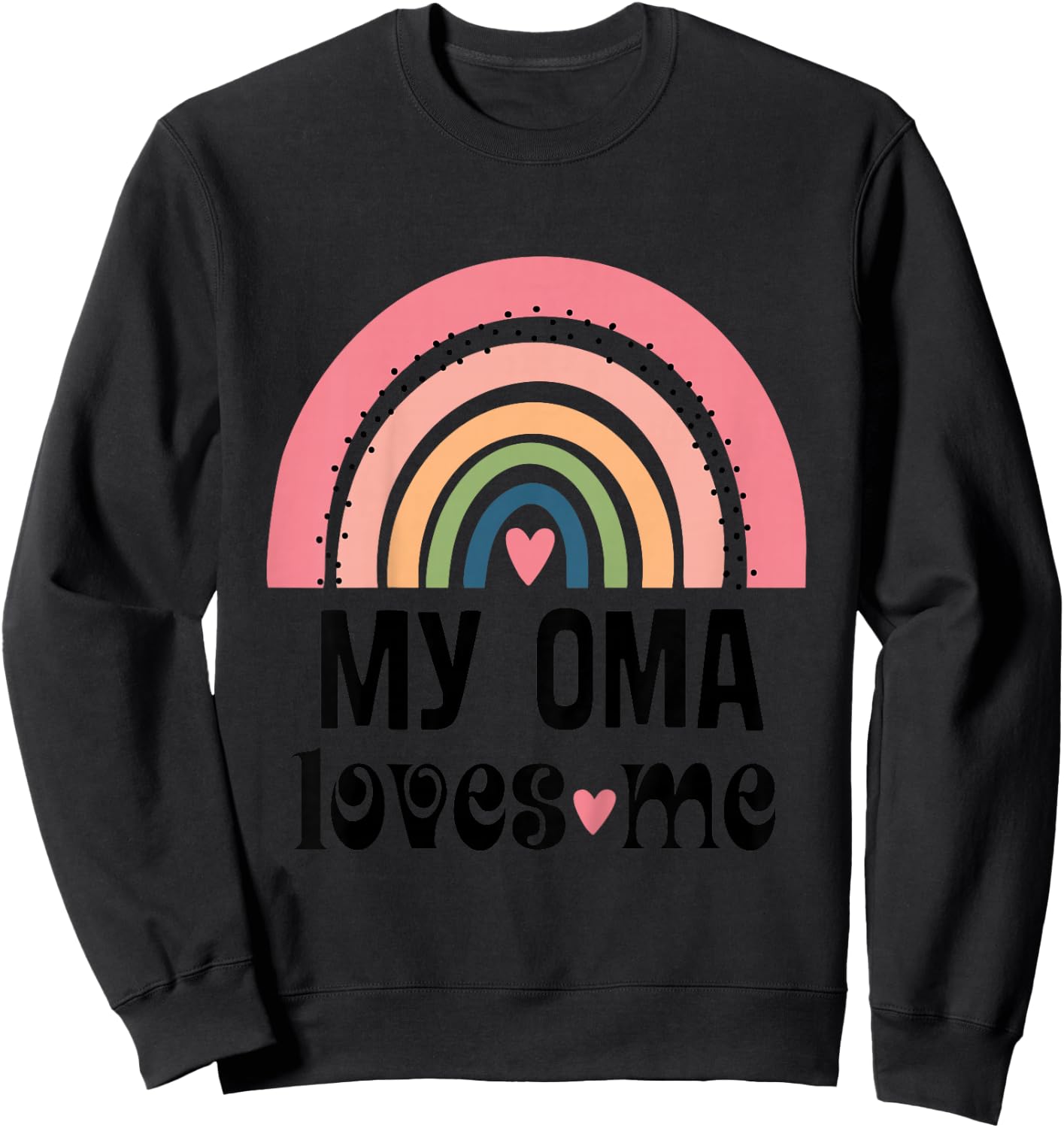 My Oma Loves Me Granddaughter Rainbow Sweatshirt - Sweatshirt | Black