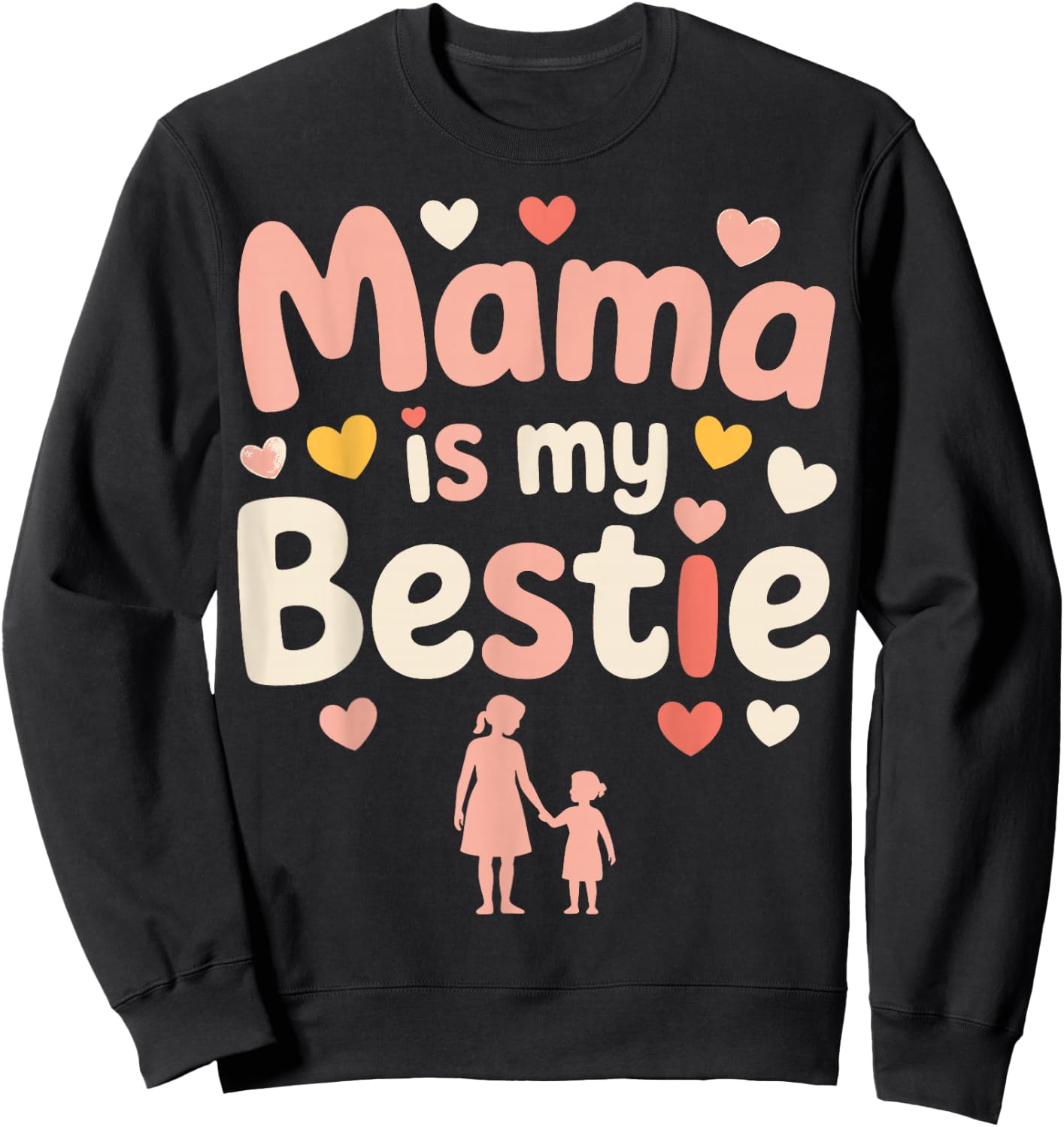 Mama is My Bestie Kids Bestie Mothers Sweatshirt - Sweatshirt | Black