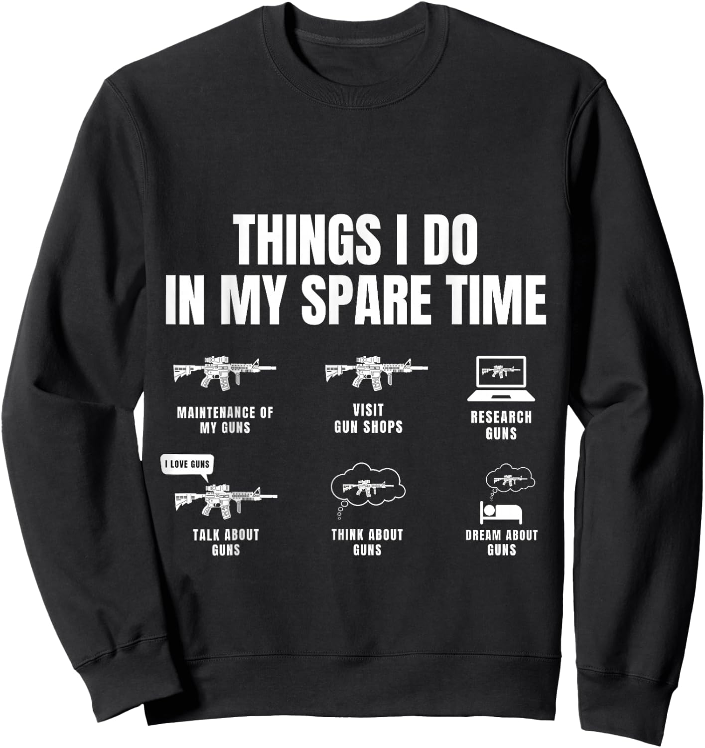 Things I Do In My Spare Time Funny Gun Lover Gun Enthusiast Sweatshirt - Sweatshirt | Black