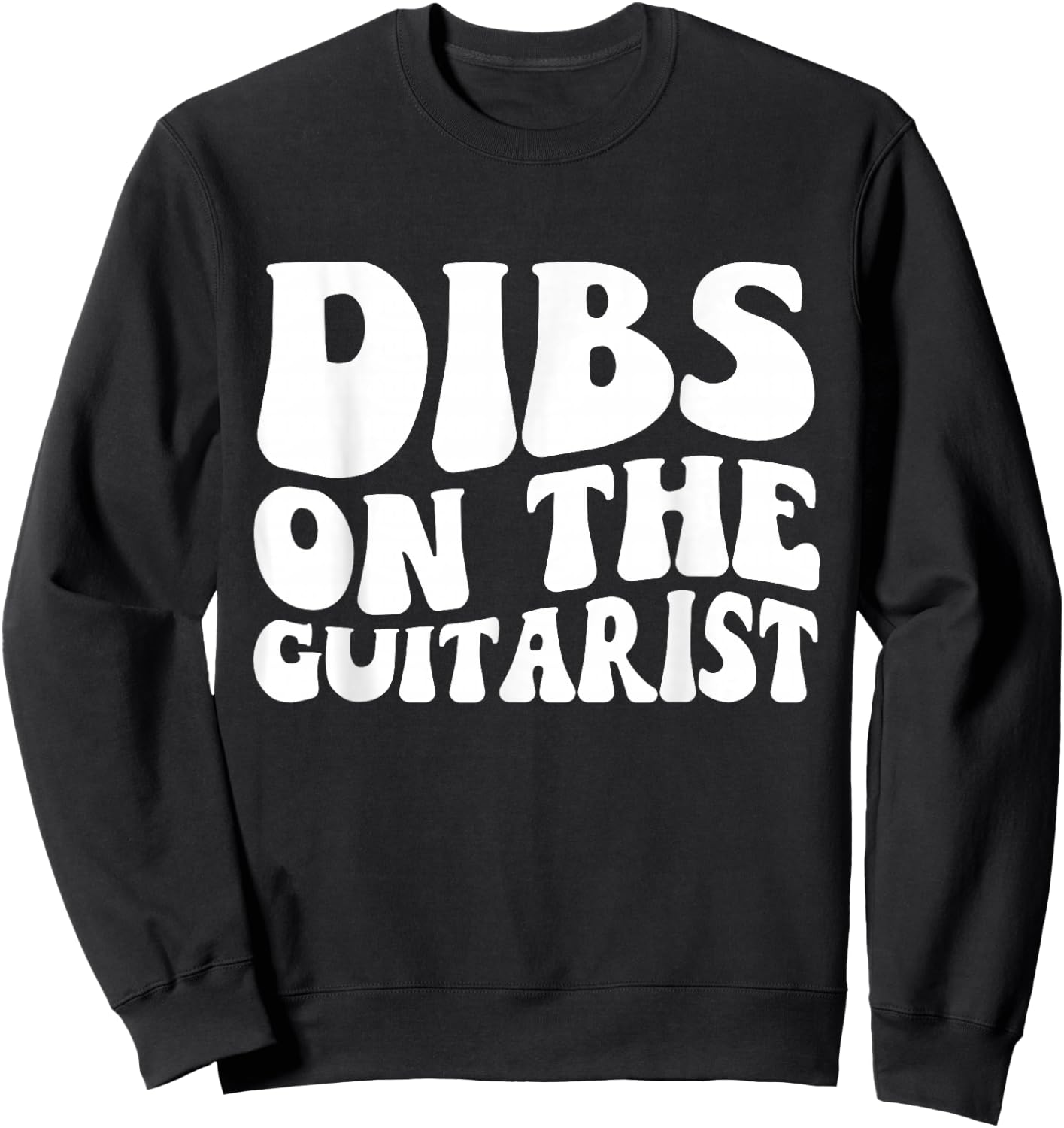 Dibs On The Guitarist Groovy Guitar Player Wife Girlfriend Sweatshirt - Sweatshirt | Black