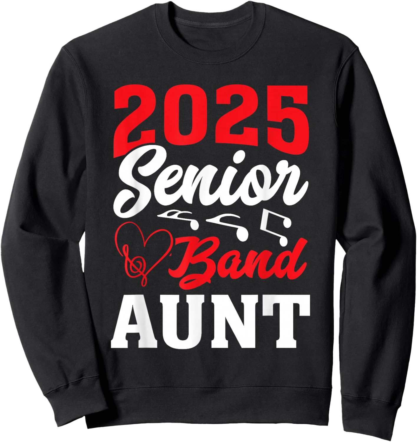 2025 Band Senior Aunt Class of 2025 Graduation Sweatshirt - Sweatshirt | Black
