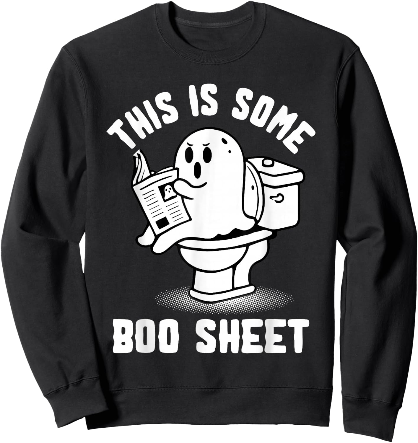 Trick Or Treat Spooky Ghost This Is Some Boo Sheet Halloween Sweatshirt - Sweatshirt | Black