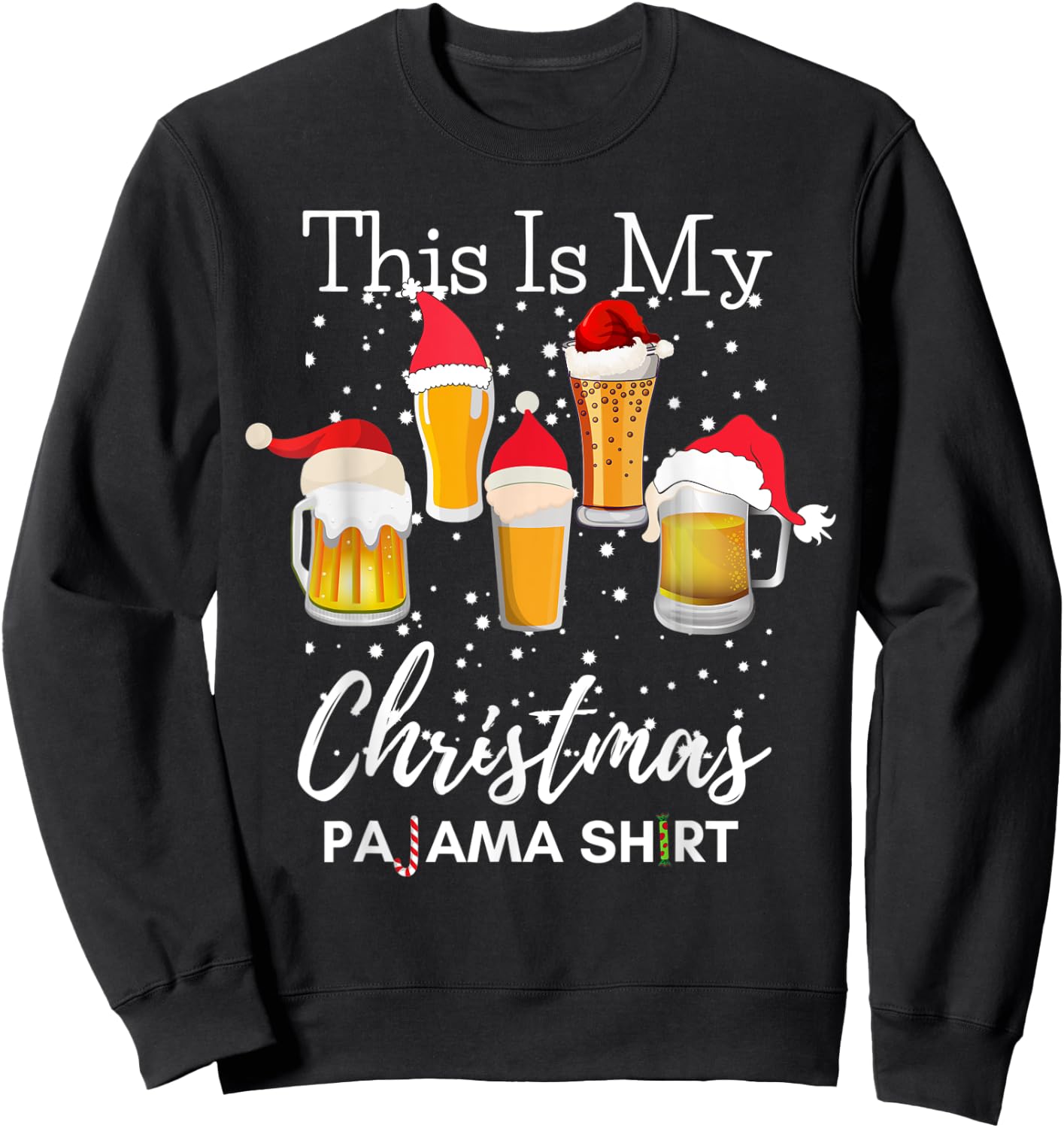 This Is My Christmas Pajama Beer Drinking Santa Funny Sweatshirt - Sweatshirt | Black