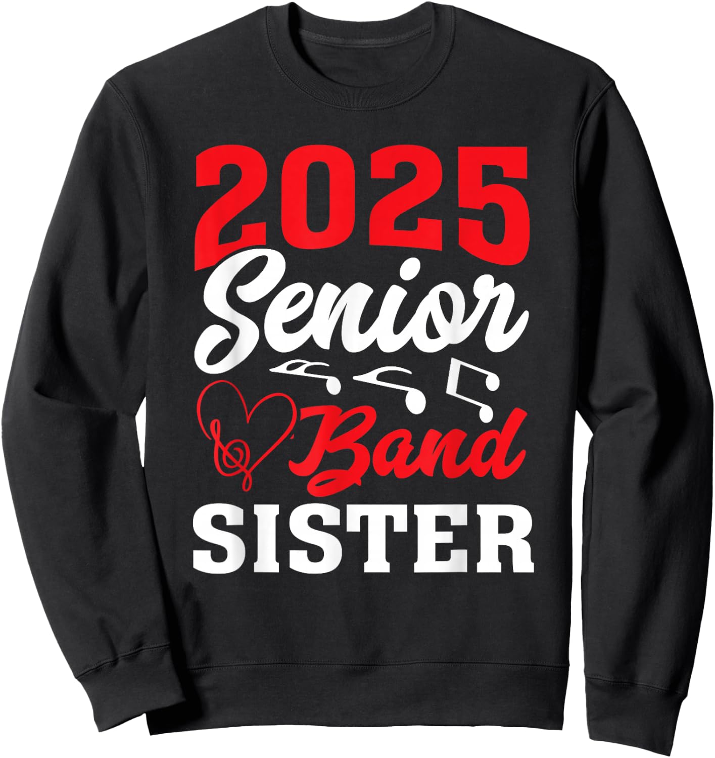 2025 Band Senior Sister Class of 2025 Graduation Sweatshirt - Sweatshirt | Black