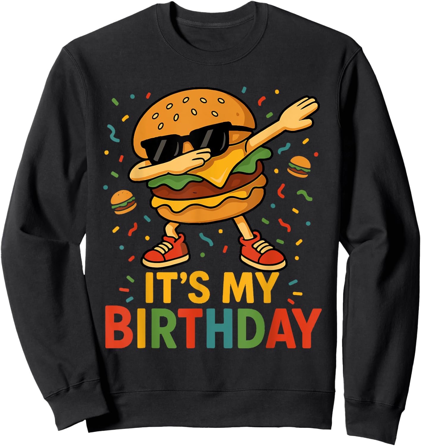 Its My Birthday Dabbing Burger Funny Family Matching Party Sweatshirt - Sweatshirt | Black