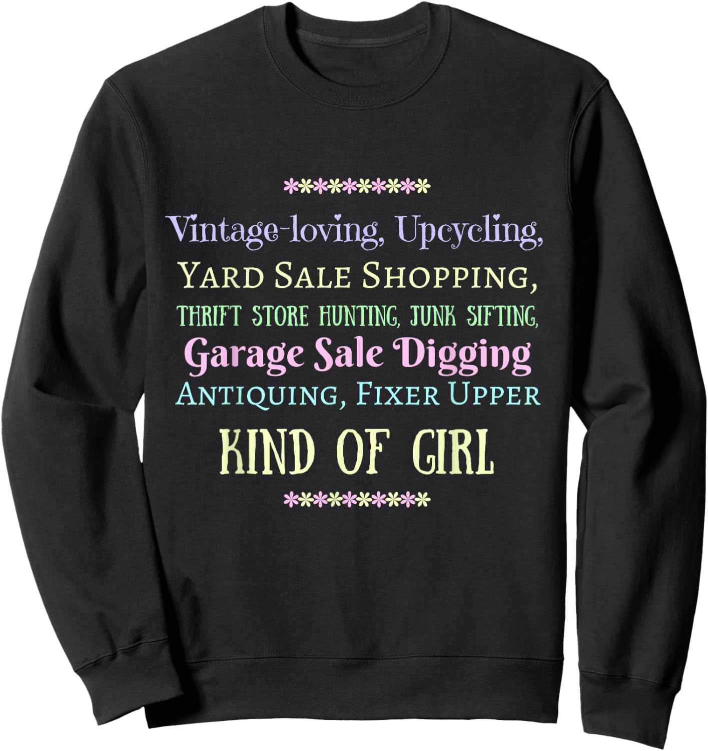 Vintage Thrift Store Antique Junk Yard Sale Kind of Girl Sweatshirt - Sweatshirt | Black
