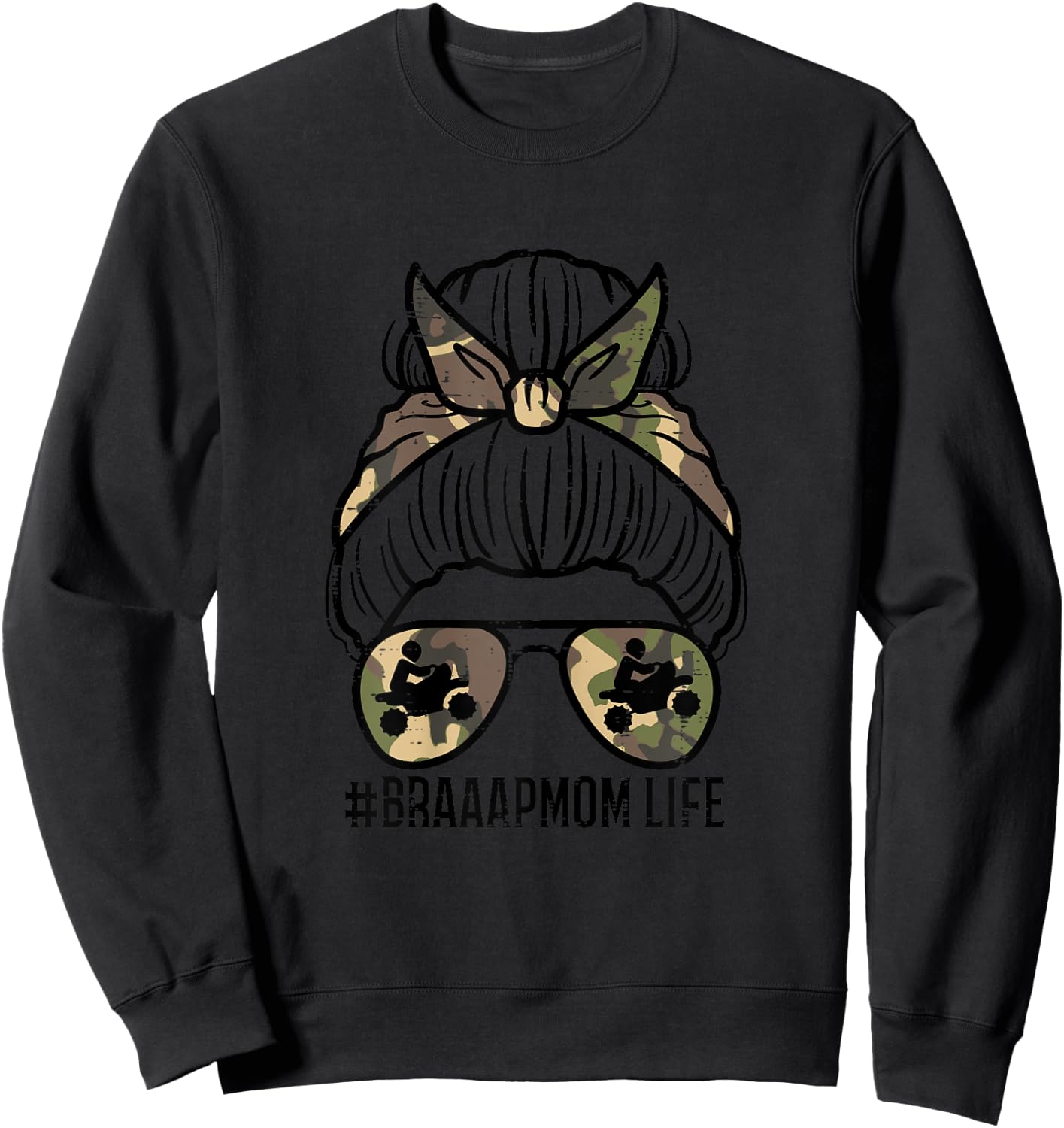 Braaap Mom Life Camo Cool Motocross Biker Mommy Mama Women Sweatshirt - Sweatshirt | Black