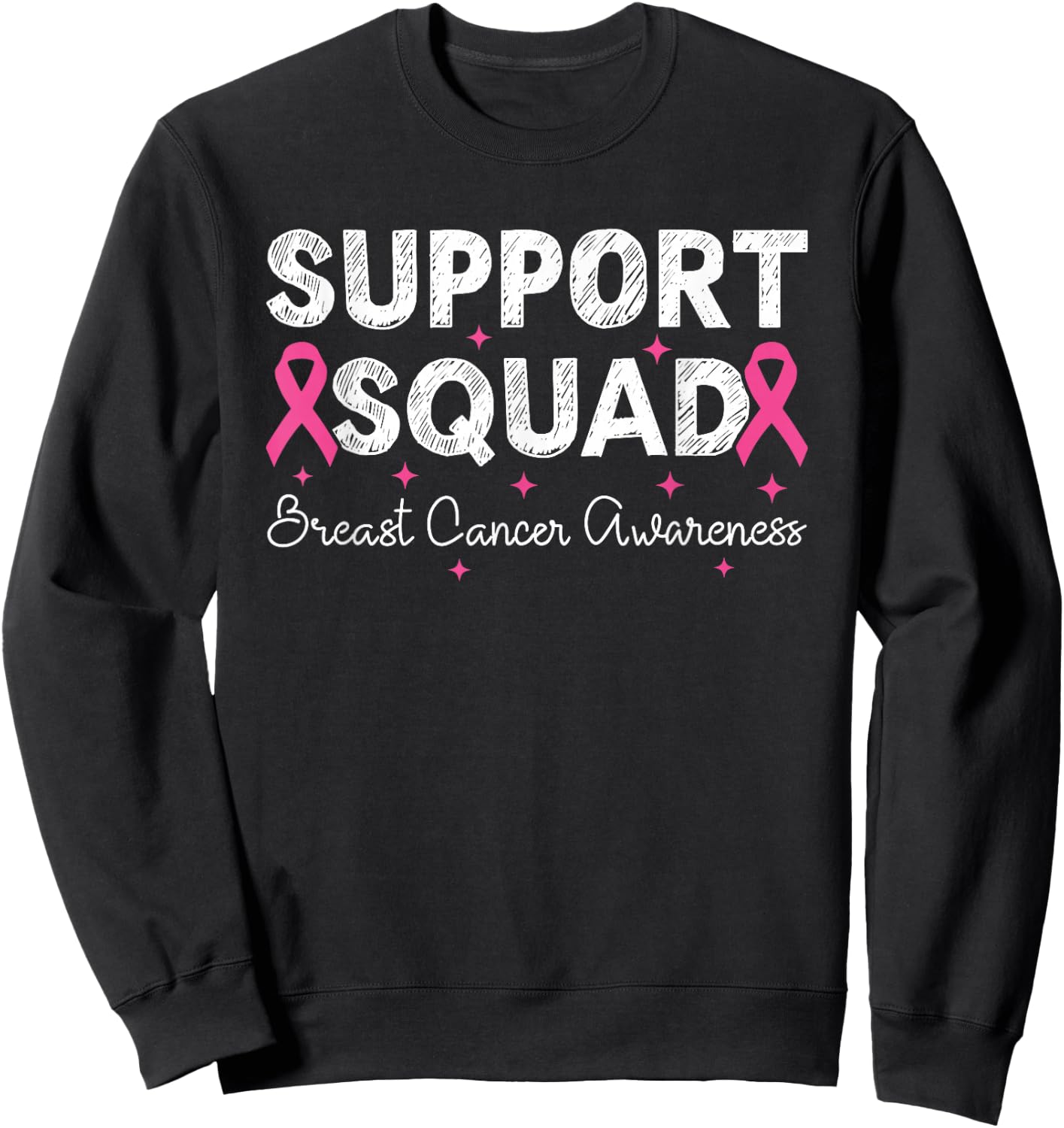 Support Squad Breast Cancer Awareness Month 2025 Pink Ribbon Sweatshirt - Sweatshirt | Black