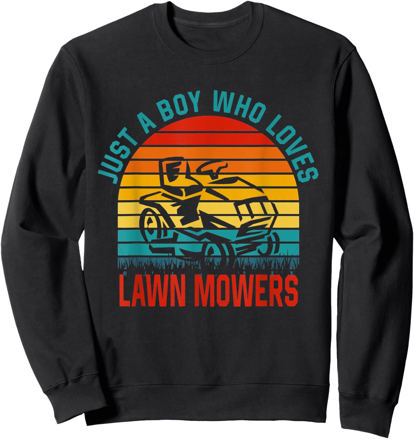 Just a Boy Who Loves Lawn Mowers Sweatshirt - Sweatshirt | Black