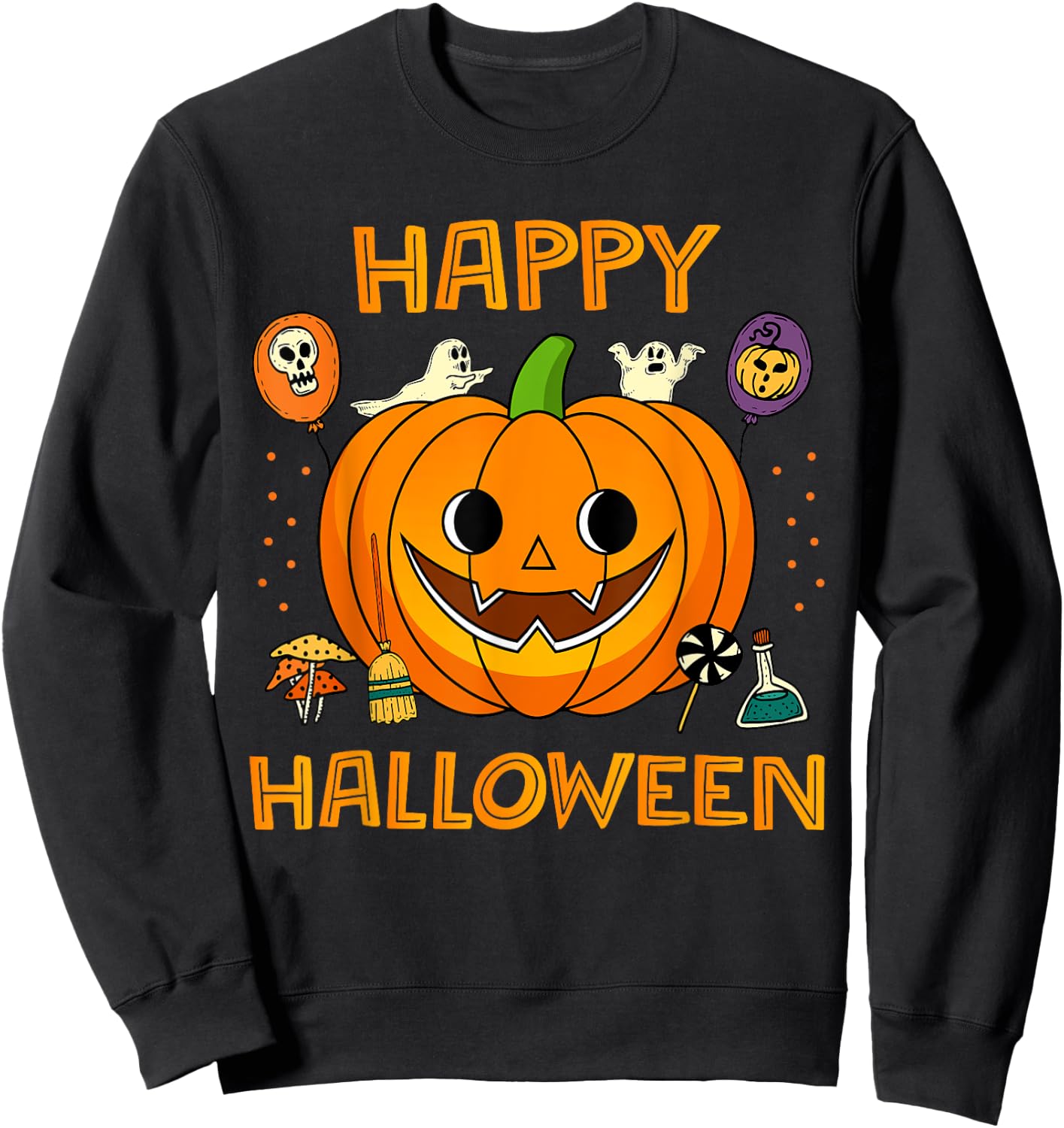 Trick Or Treat Halloween Funny Pumpkin Happy Halloween Sweatshirt - Sweatshirt | Black