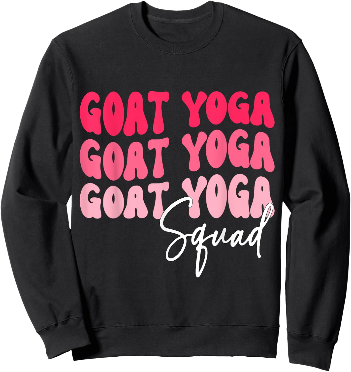 Goat Yoga Squad Funny Goat Yoga Sweatshirt - Sweatshirt | Black