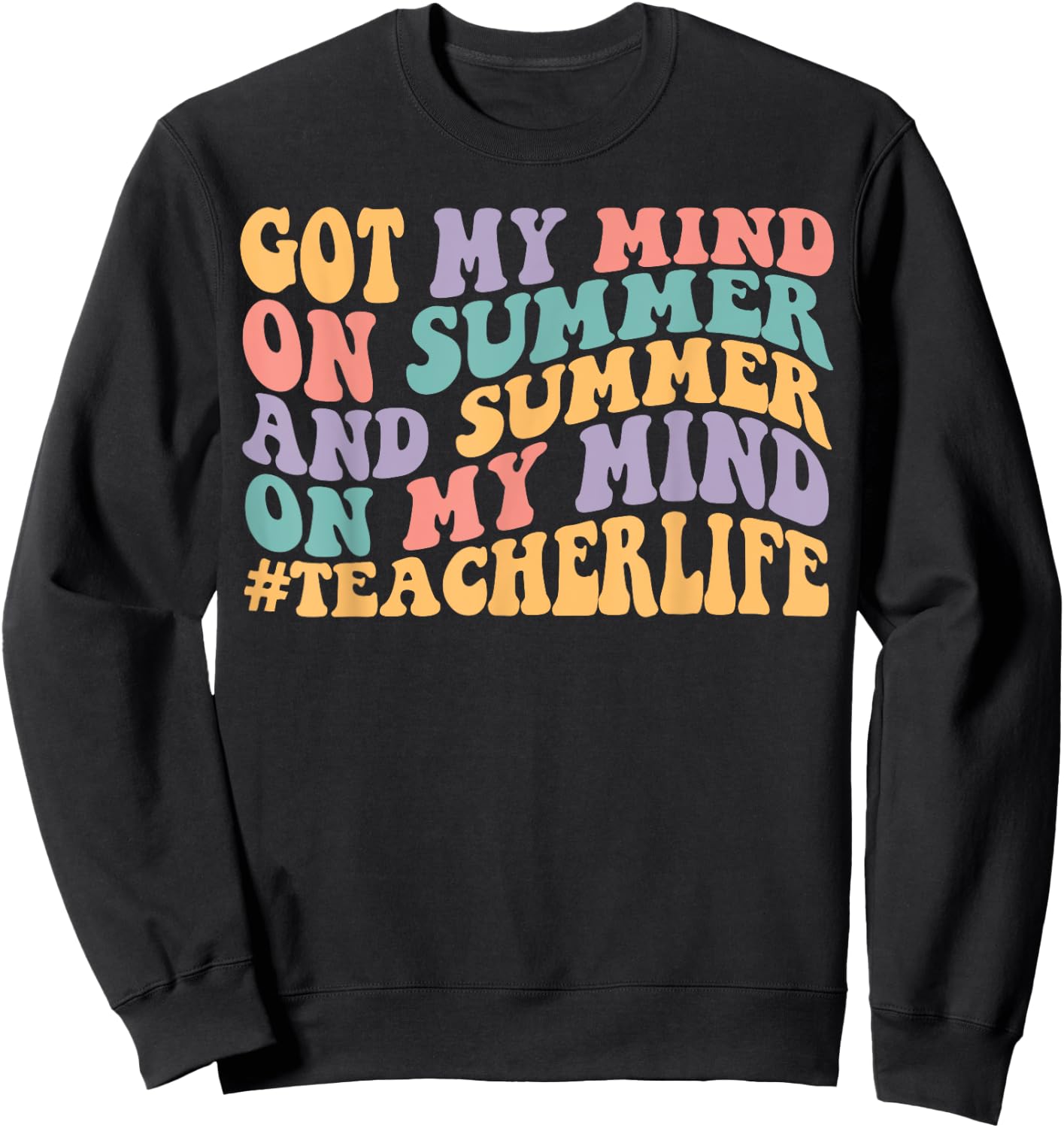 Groovy Happy Face Summer Vibes Got My Mind On Summer Teacher Women Sweatshirt - Sweatshirt | Black