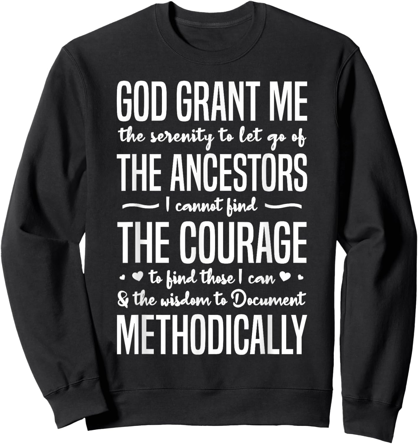 Funny Genealogist Prayer Family Historian Serenity Sweatshirt - Sweatshirt | Black