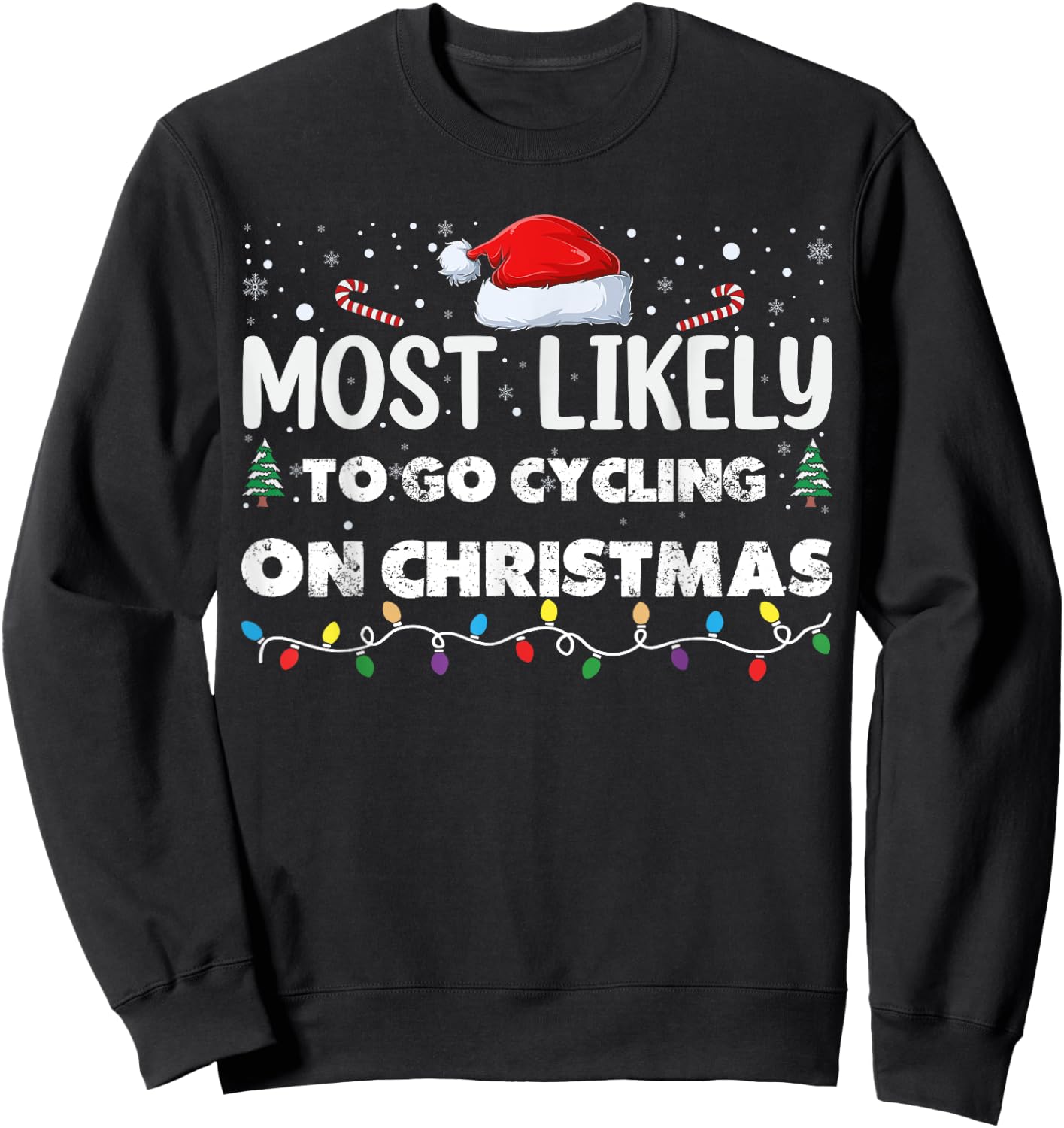 Most Likely To Go Cycling On Christmas Funny Family Sweatshirt - Sweatshirt | Black
