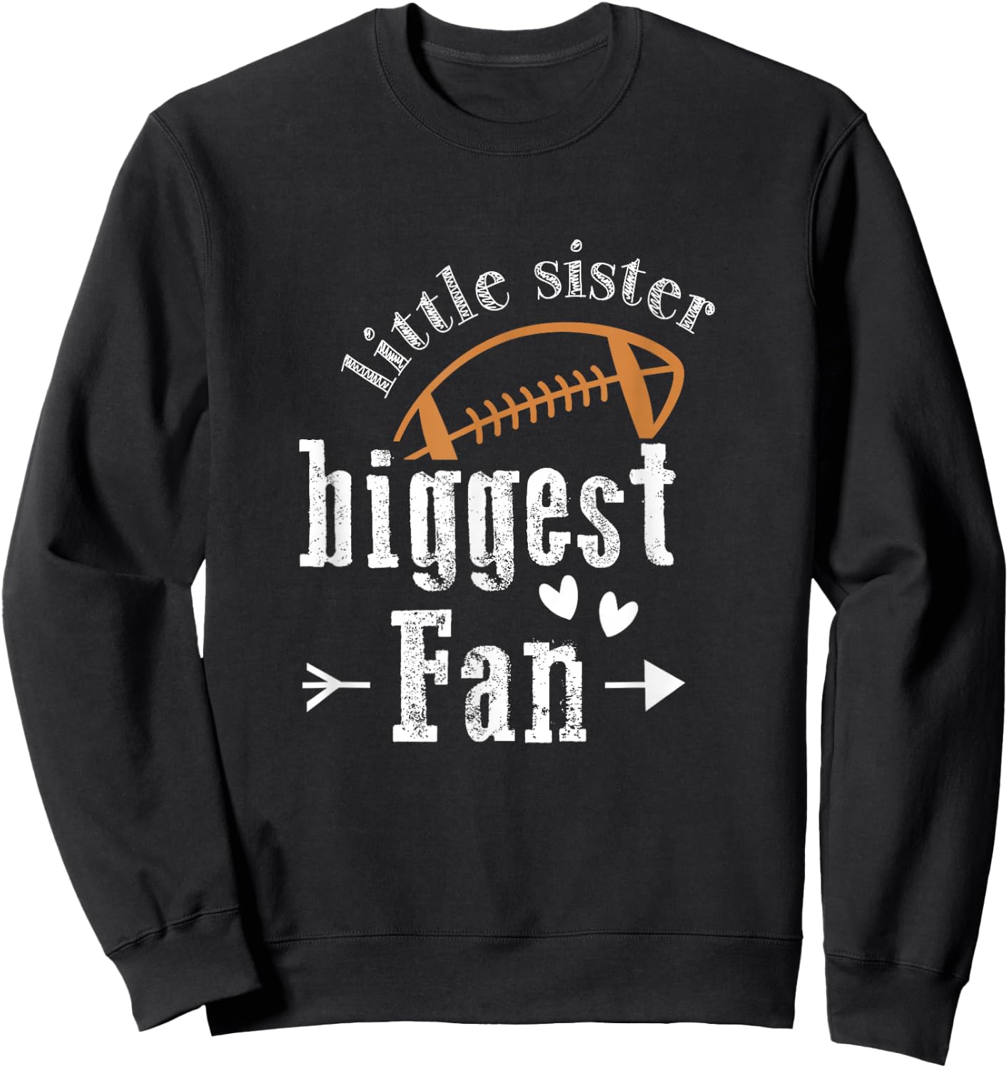 Sister Sibling Best Little Sister Biggest Fan Football Sweatshirt - Sweatshirt | Black