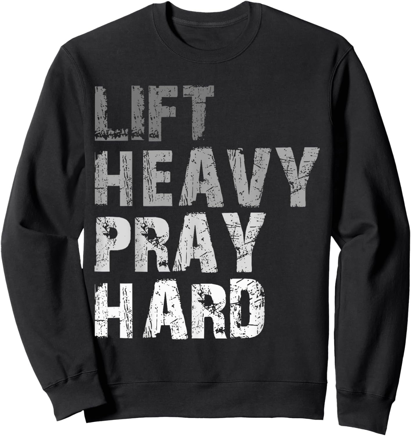 Lift Heavy Pray Hard Motivational Workout Faith Men's Black Gym Christian Sweatshirt - Sweatshirt | Black