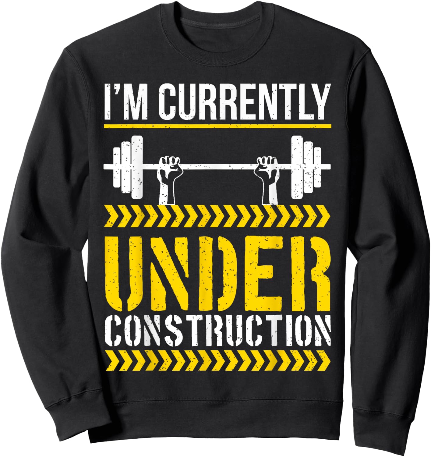 I'm Currently Under Construction Funny Workout Gym Sweatshirt - Sweatshirt | Black