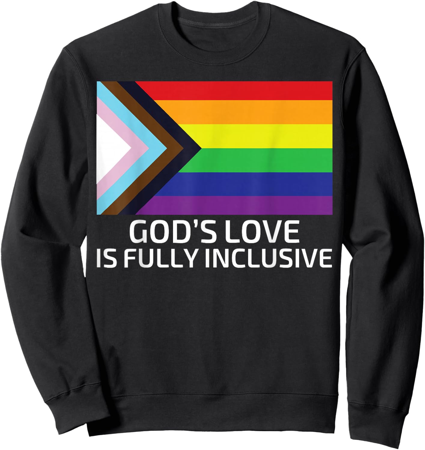 God's Love is Fully Inclusive Shirt Gay Christian Sweatshirt - Sweatshirt | Black