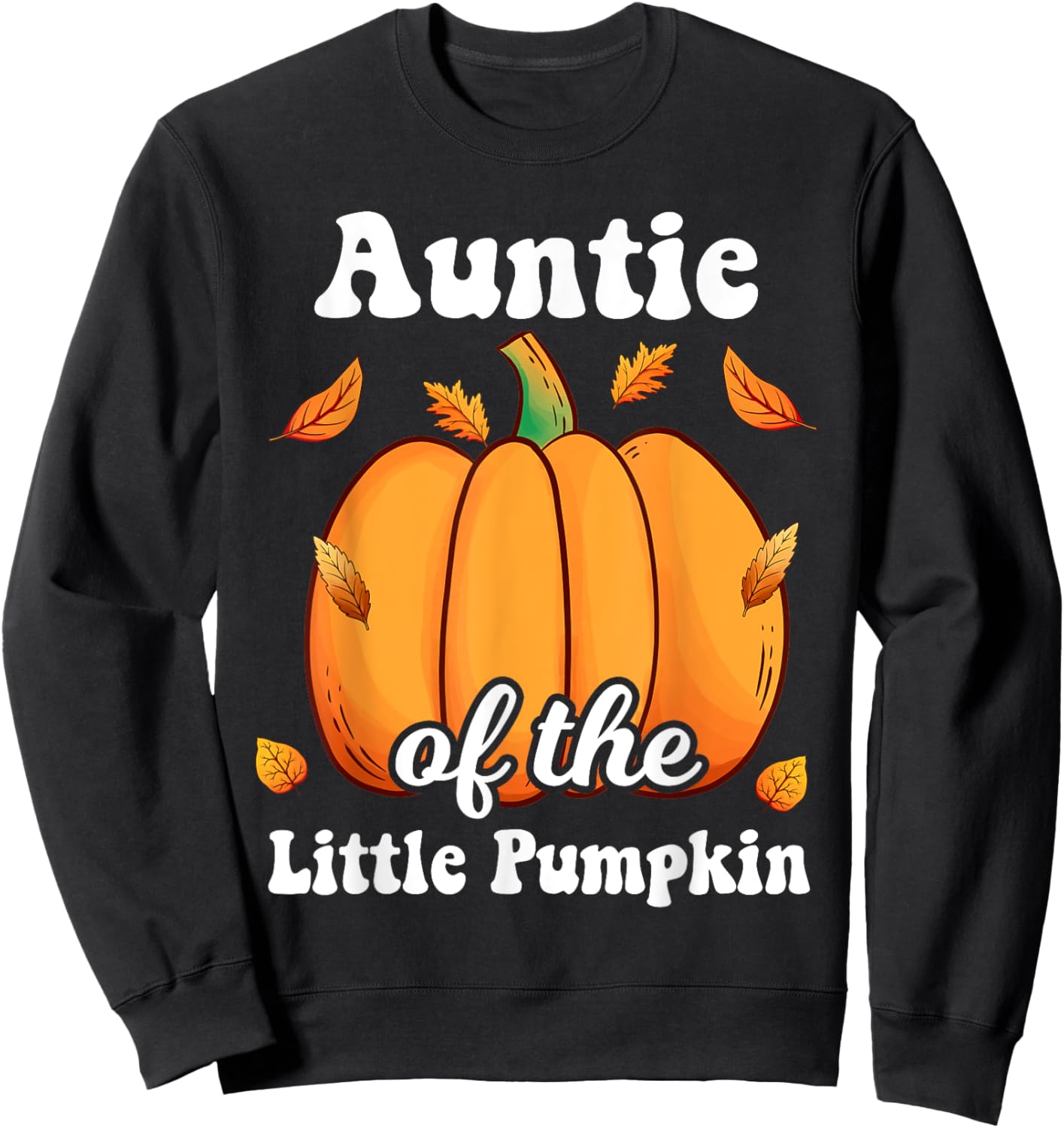 Auntie of the Little Pumpkin Thanksgiving Baby Shower Reveal Sweatshirt - Sweatshirt | Black