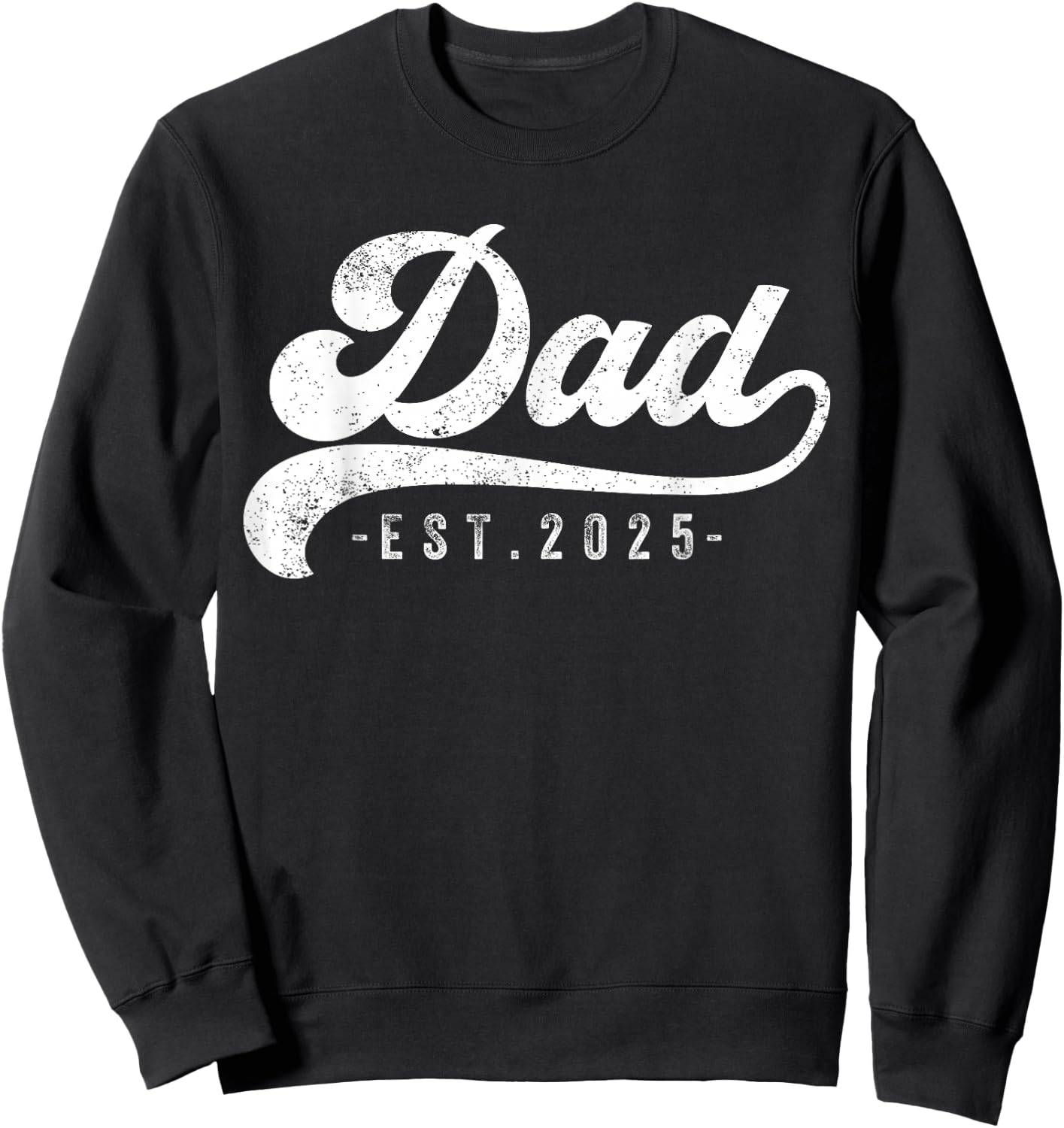 Dad Est 2025 Sweatshirt - Sweatshirt | Black