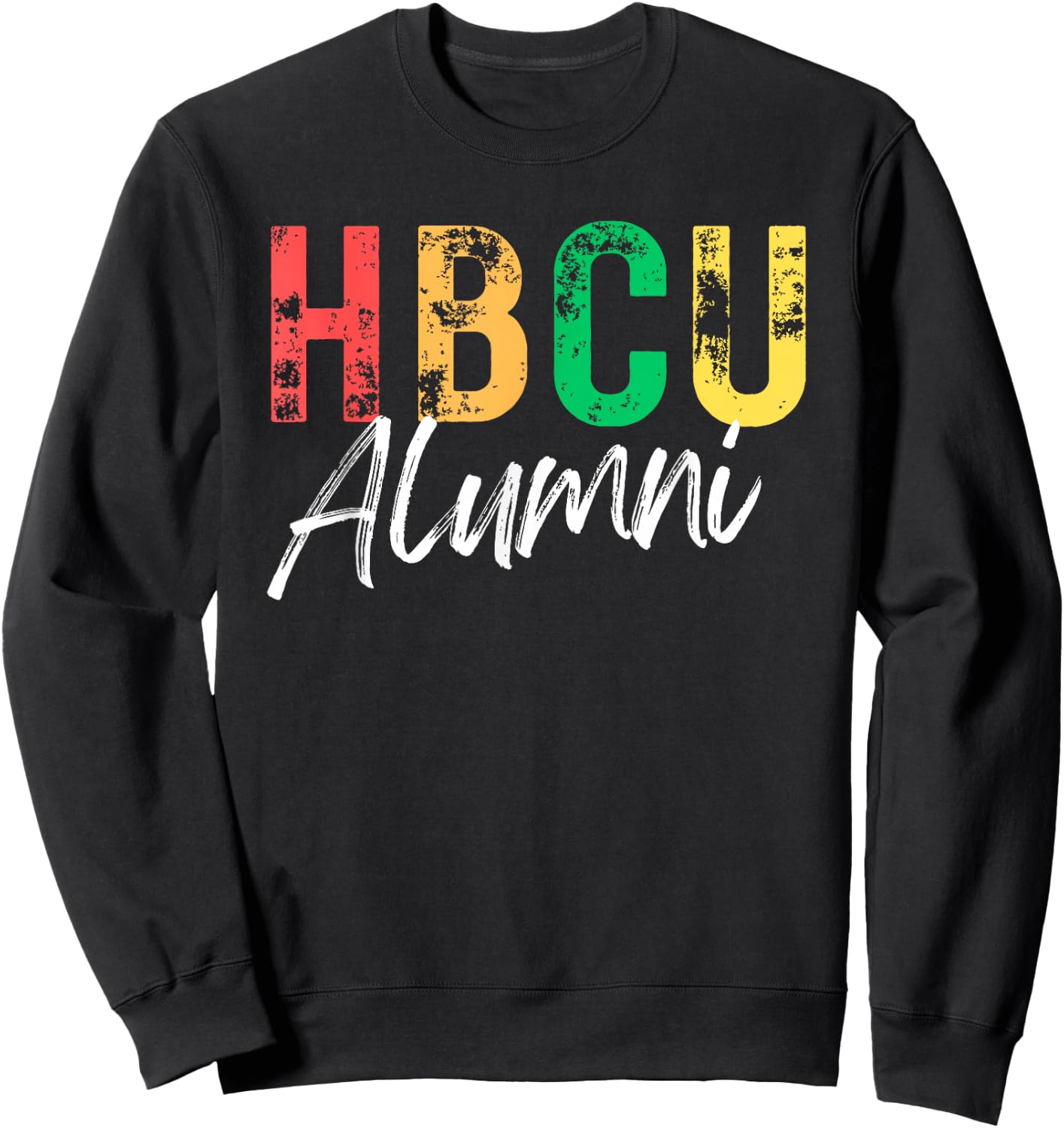 Historical Black College University HBCU Alumni Graduate Sweatshirt - Sweatshirt | Black
