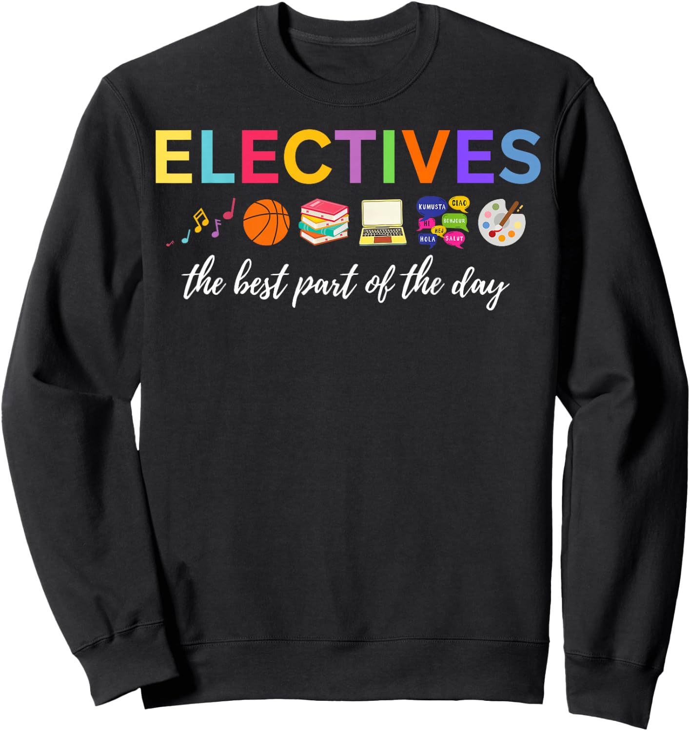 Electives The Best Part Of The Day Sweatshirt - Sweatshirt | Black