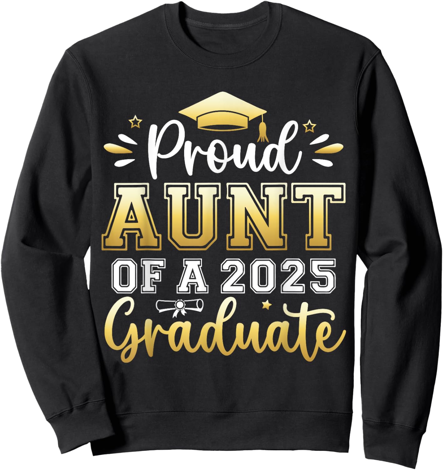 Proud Aunt of a 2025 Graduate Senior Graduation Women Sweatshirt - Sweatshirt | Black
