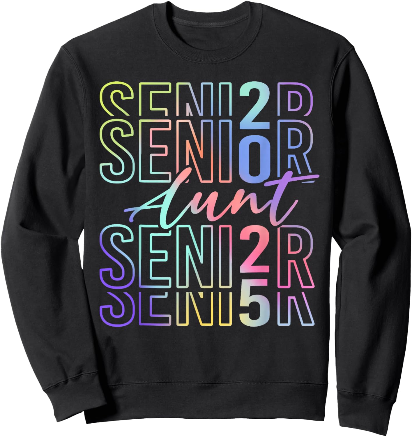 Proud Senior Aunt 2025 Class Of 2025 Tie Dye Senior 25 Sweatshirt - Sweatshirt | Black