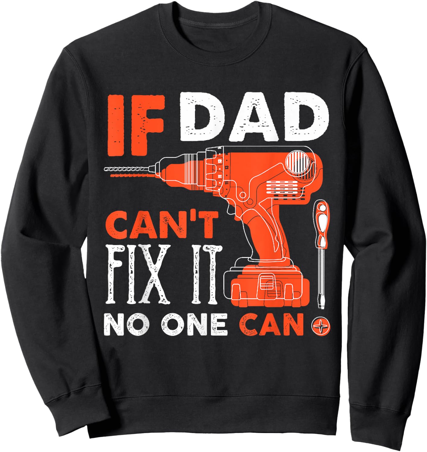 If Dad Cant Fix No One Can Funny Mechanic Garage Dad Sweatshirt - Sweatshirt | Black