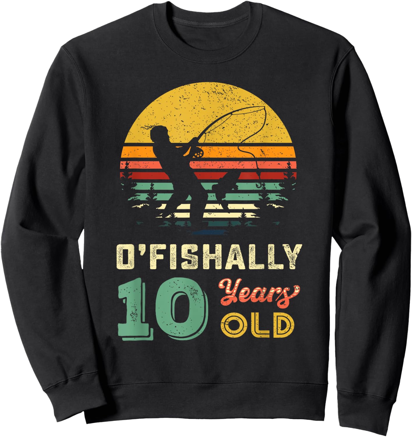 10 Years Old Fishing Gift 10 yo Ten Year Old 10th Birthday Sweatshirt - Sweatshirt | Black