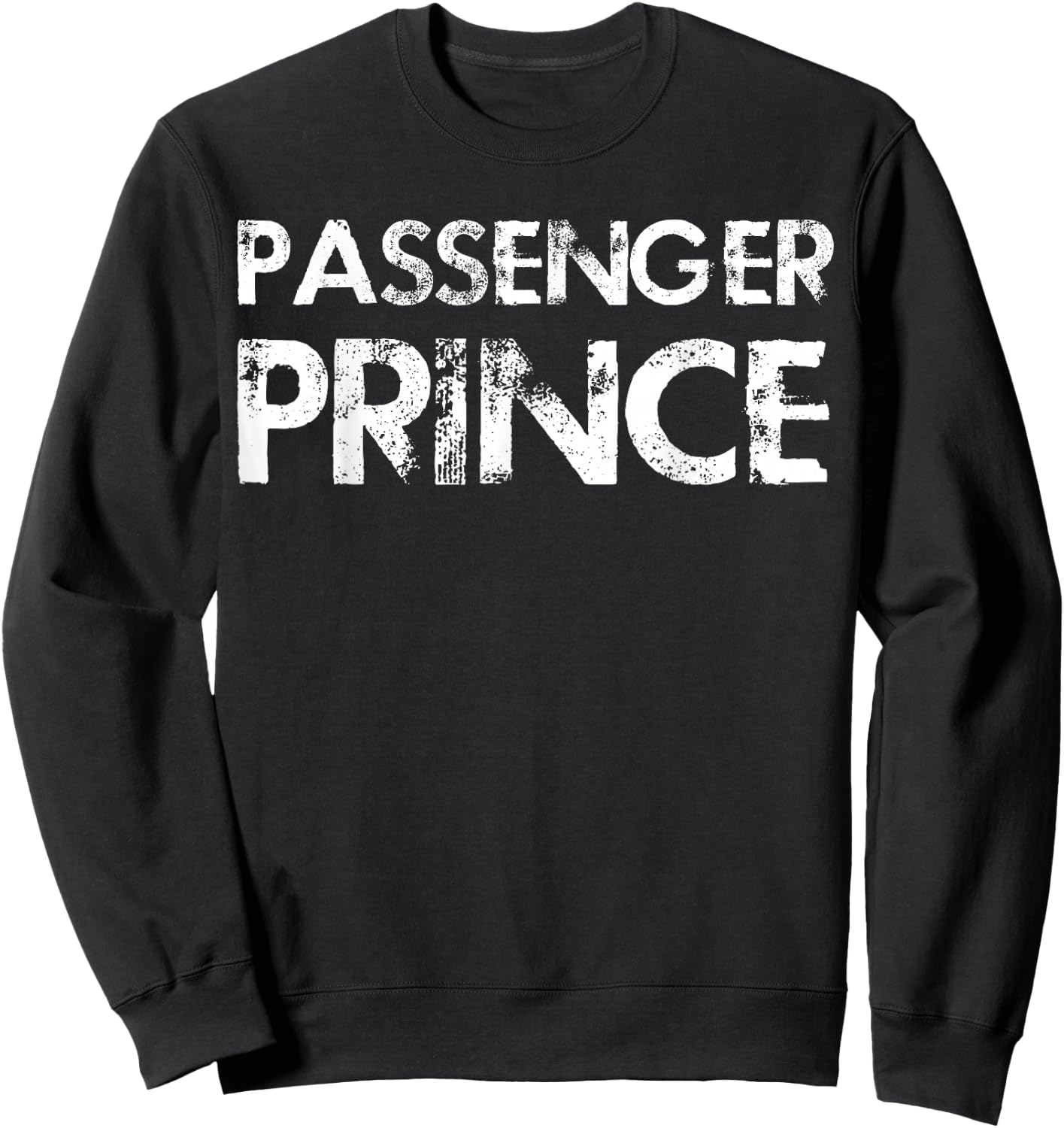 Passenger Prince Boys and Men Passenger Seat Prince Sweatshirt - Sweatshirt | Black
