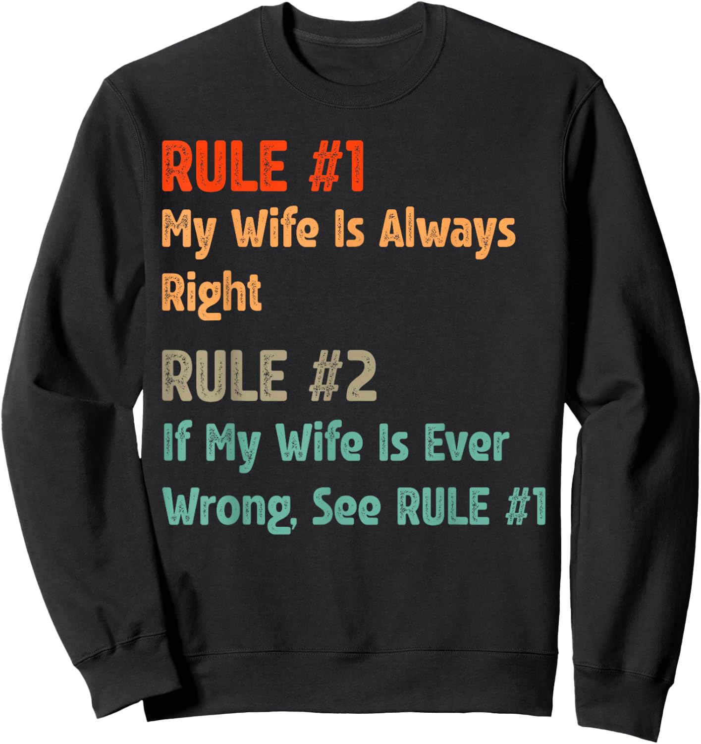 Rule #1 My Wife Is Always Right - Funny Proud Husband Sweatshirt - Sweatshirt | Black