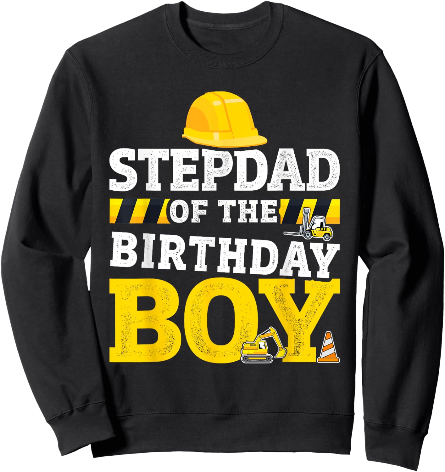 Stepdad of birthday boy matching family construction party Sweatshirt - Sweatshirt | Black