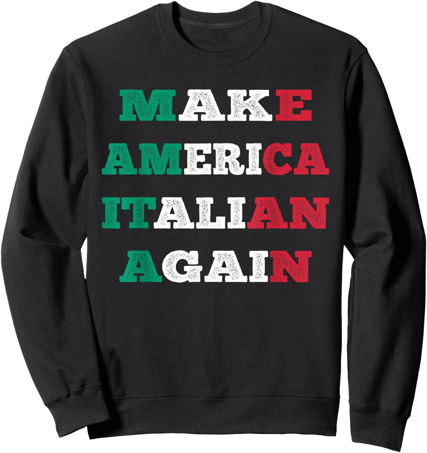Funny Make America Italian Again Pop Art Design Sweatshirt - Sweatshirt | Black