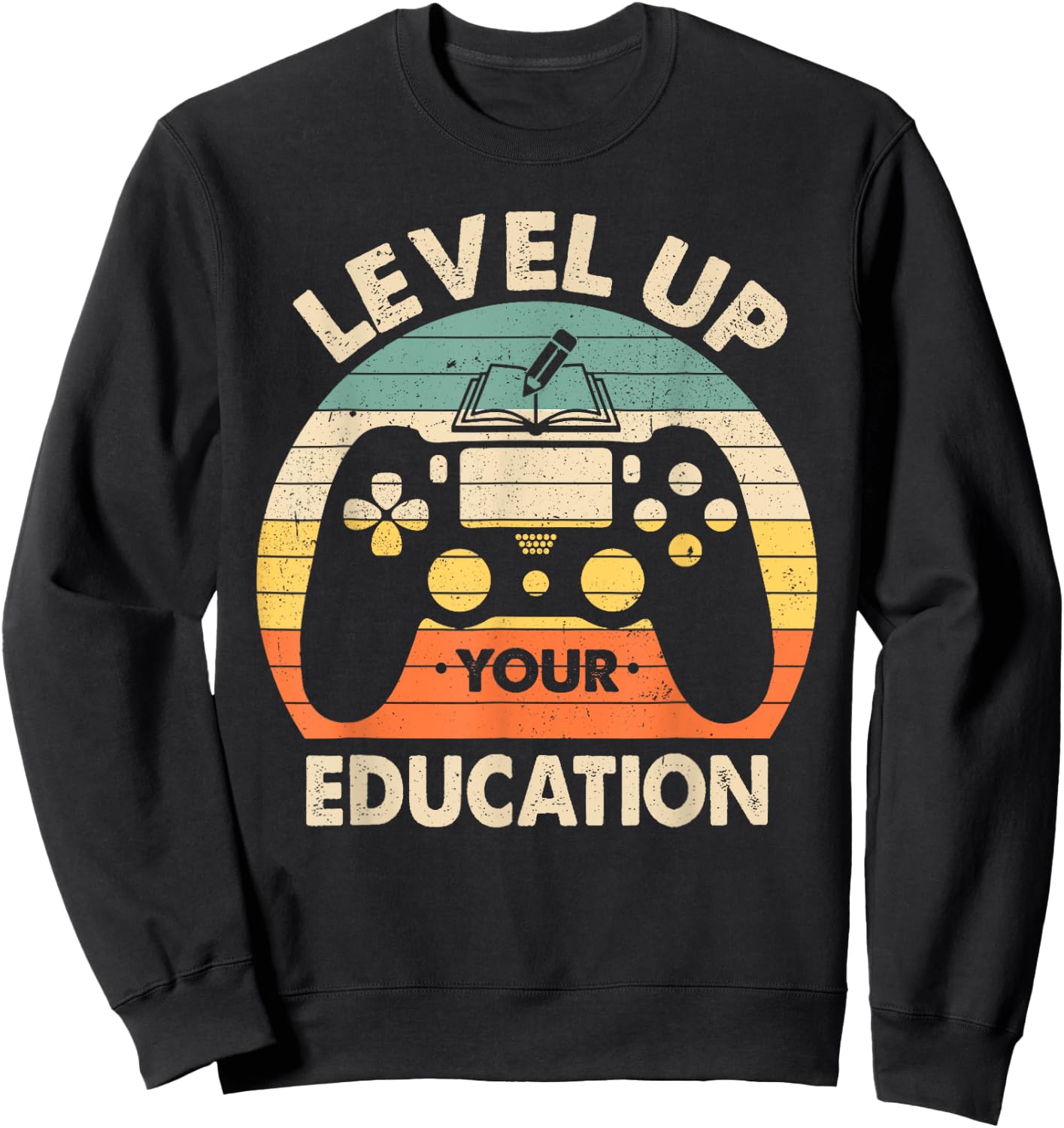 Level Up Your Education Gaming Teacher Student Sweatshirt - Sweatshirt | Black