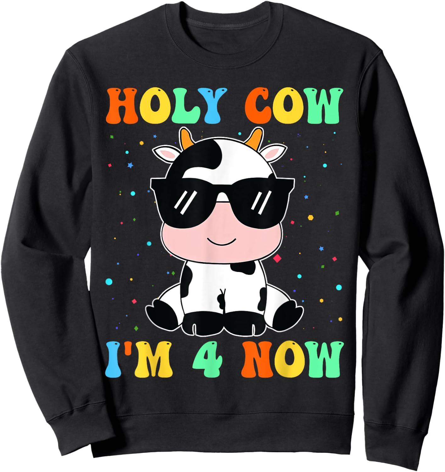 Kids Holy Cow I'm Two 4 Years Old 4th Birthday Boy Girl Sweatshirt - Sweatshirt | Black