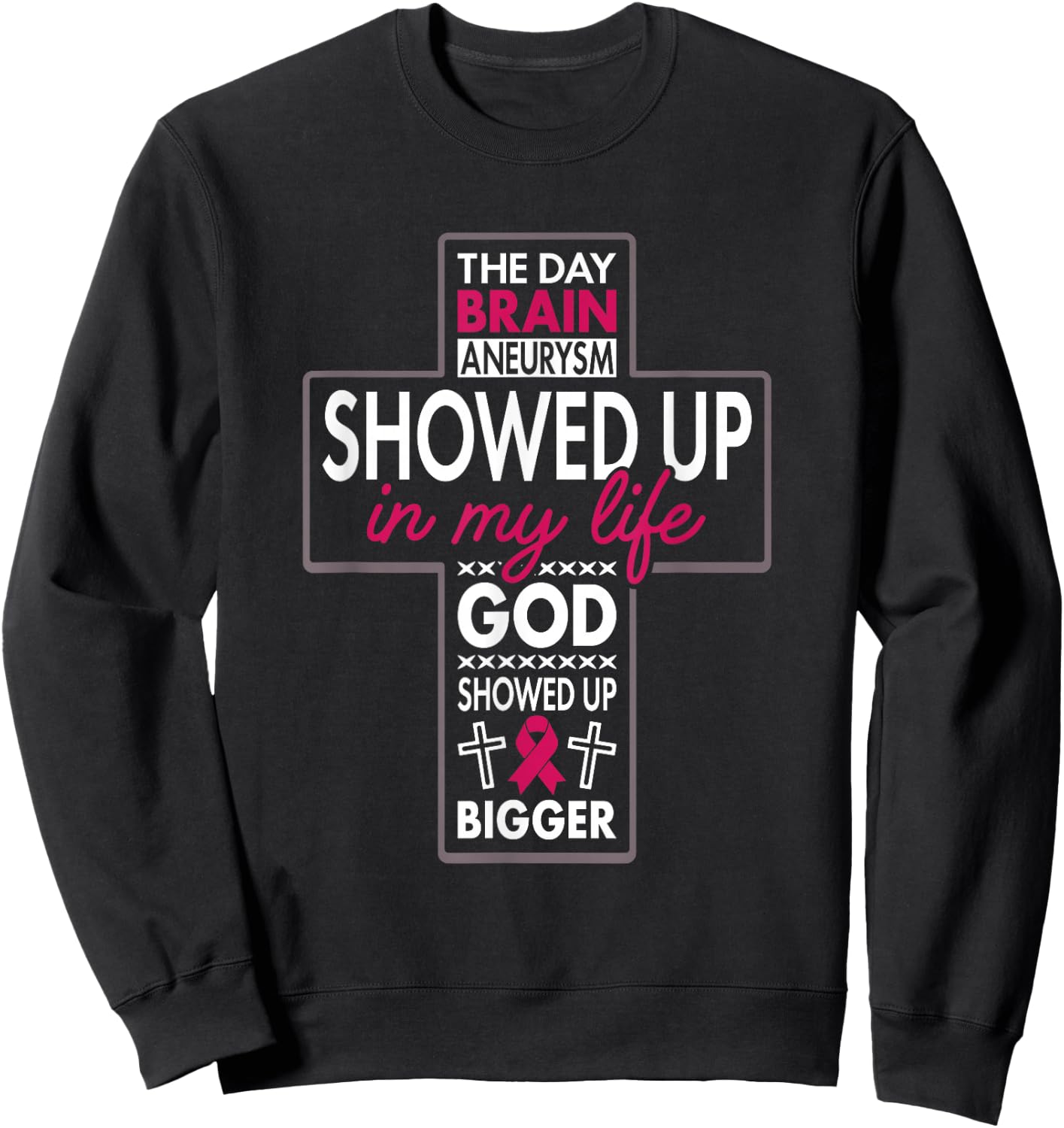 God Showed Up Brain Aneurysm Awareness Burgundy Aortic Sweatshirt - Sweatshirt | Black