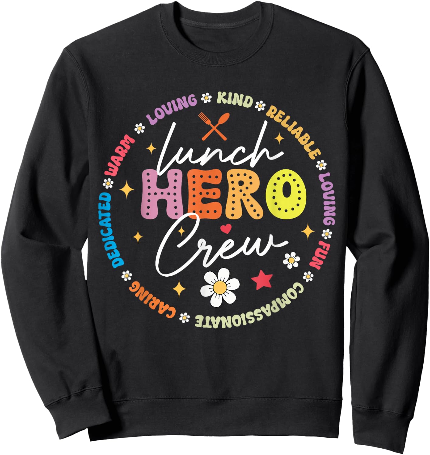 School Lunch Hero Crew Funny Cafeteria Workers Lunch Lady Sweatshirt - Sweatshirt | Black