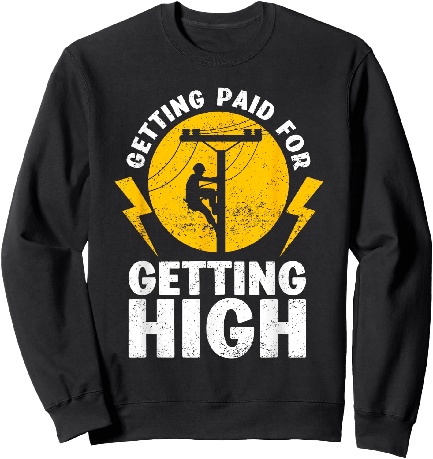 Funny Lineman Design Electrical Power Lineman Sweatshirt - Sweatshirt | Black
