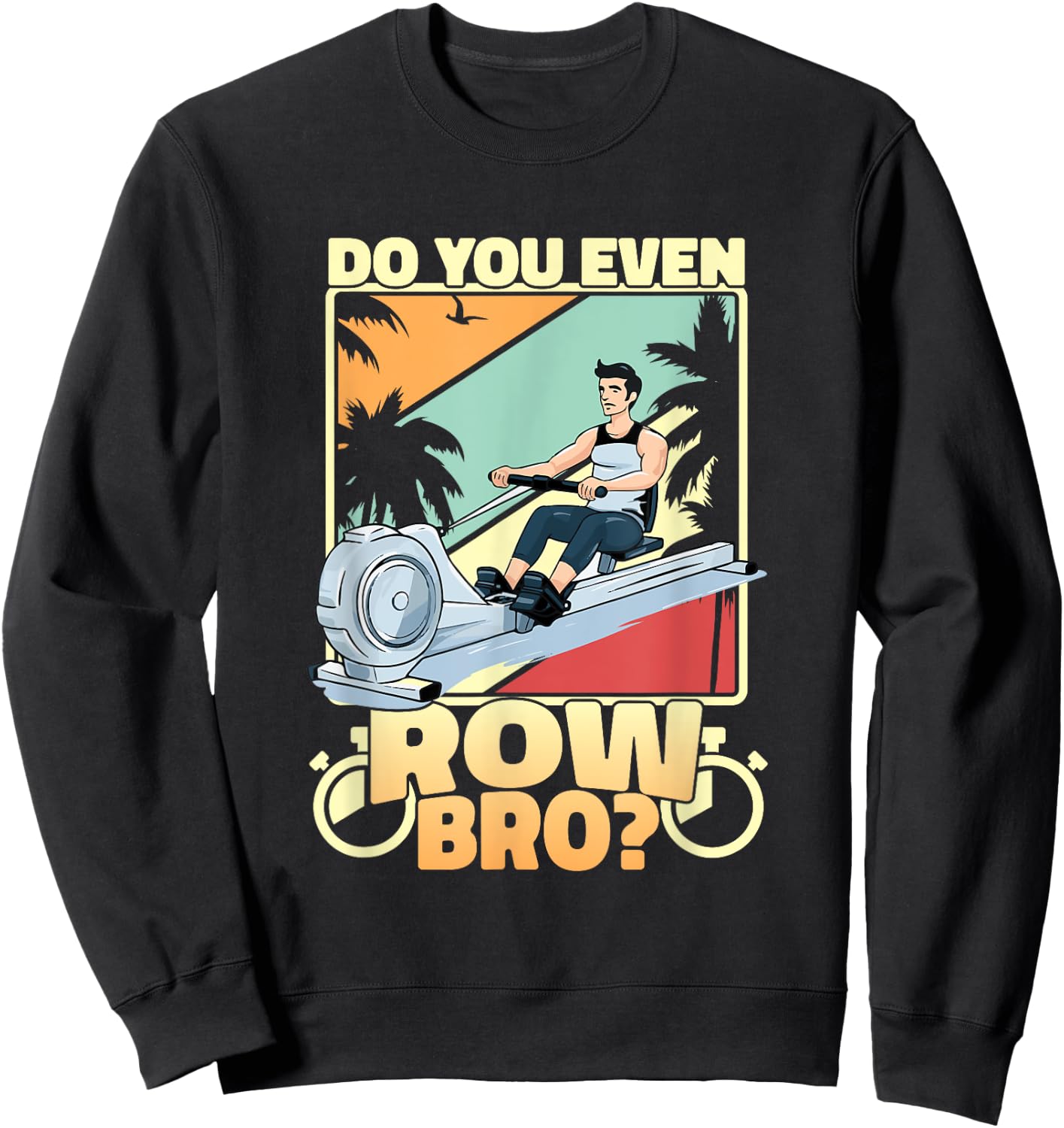 Indoor Rowing Machine Erg Workout Fitness Exercise Ergometer Sweatshirt - Sweatshirt | Black