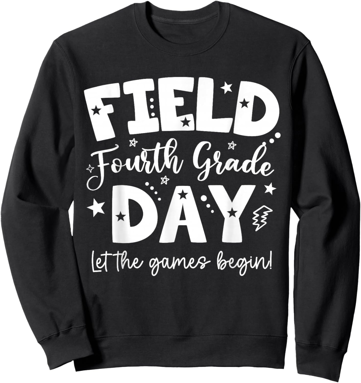Fourth Grade Field Day 2026 Let The Games Begin Teacher Kids Sweatshirt - Sweatshirt | Black